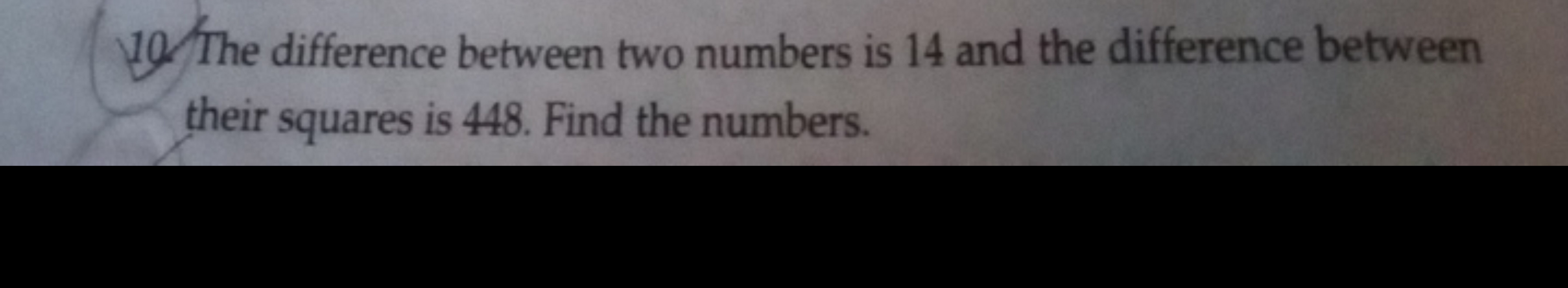 10. The difference between two numbers is 14 and the difference betwee