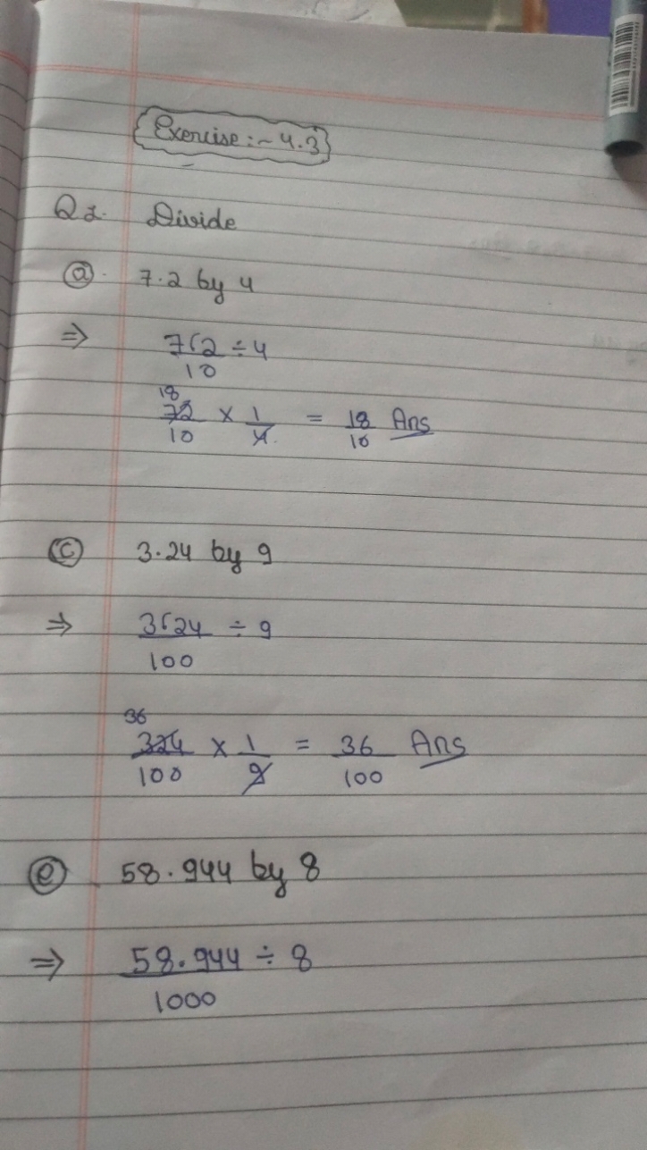 Exercise:- 4.3
Q2 Divide
 (a). 7.26y4⇒107(2​÷41018​×41​=1018​Ans​
 (c)