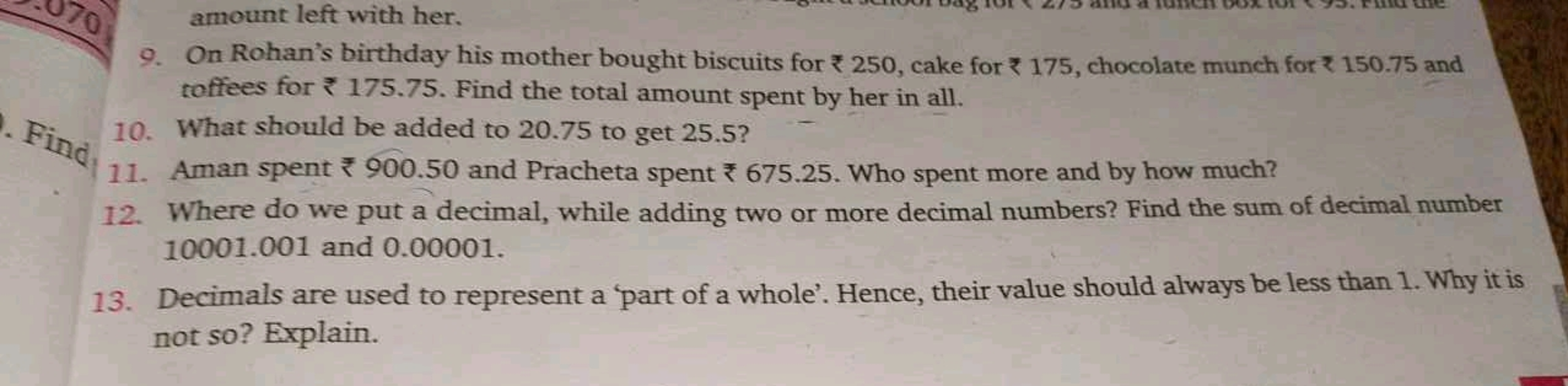 9. On Rohan's birthday his mother bought biscuits for ₹ 250 , cake for