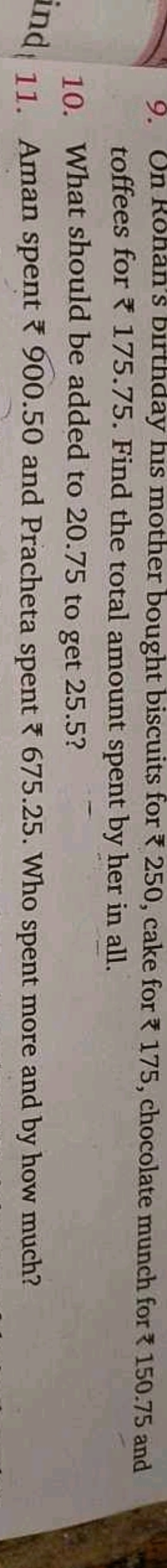 9. On Konan s Dirthday his mother bought biscuits for ₹ 250 , cake for