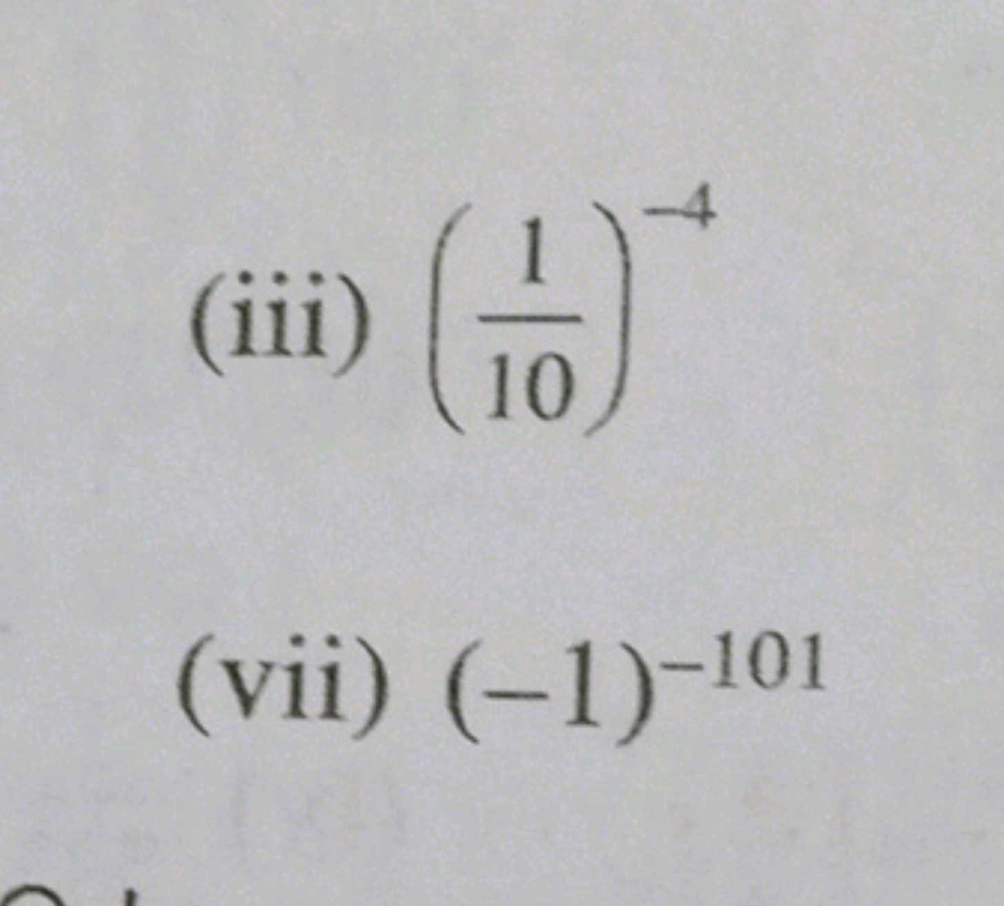 (iii) (101​)−4
(vii) (−1)−101