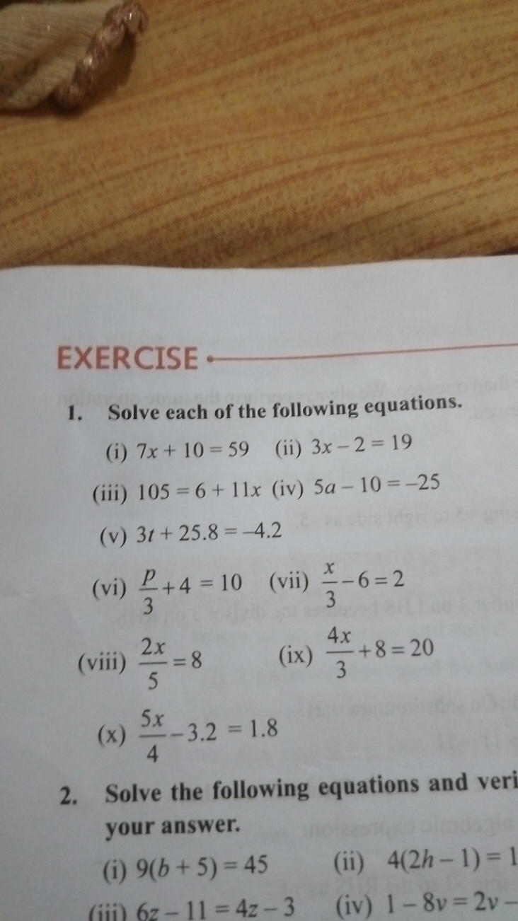 EXERCISE
1. Solve each of the following equations.
(i) 7x+10=59
(ii) 3