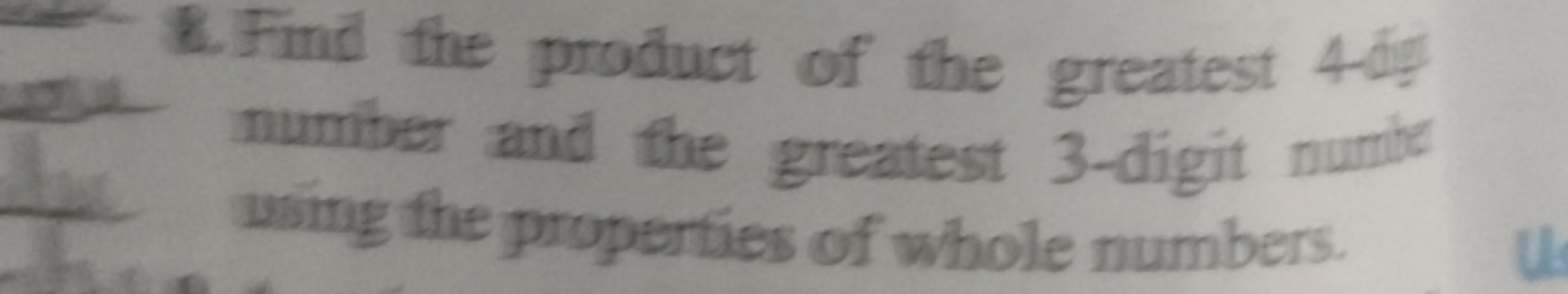 8. Find the product of the greatest 4 -is number and the greatest 3 -d