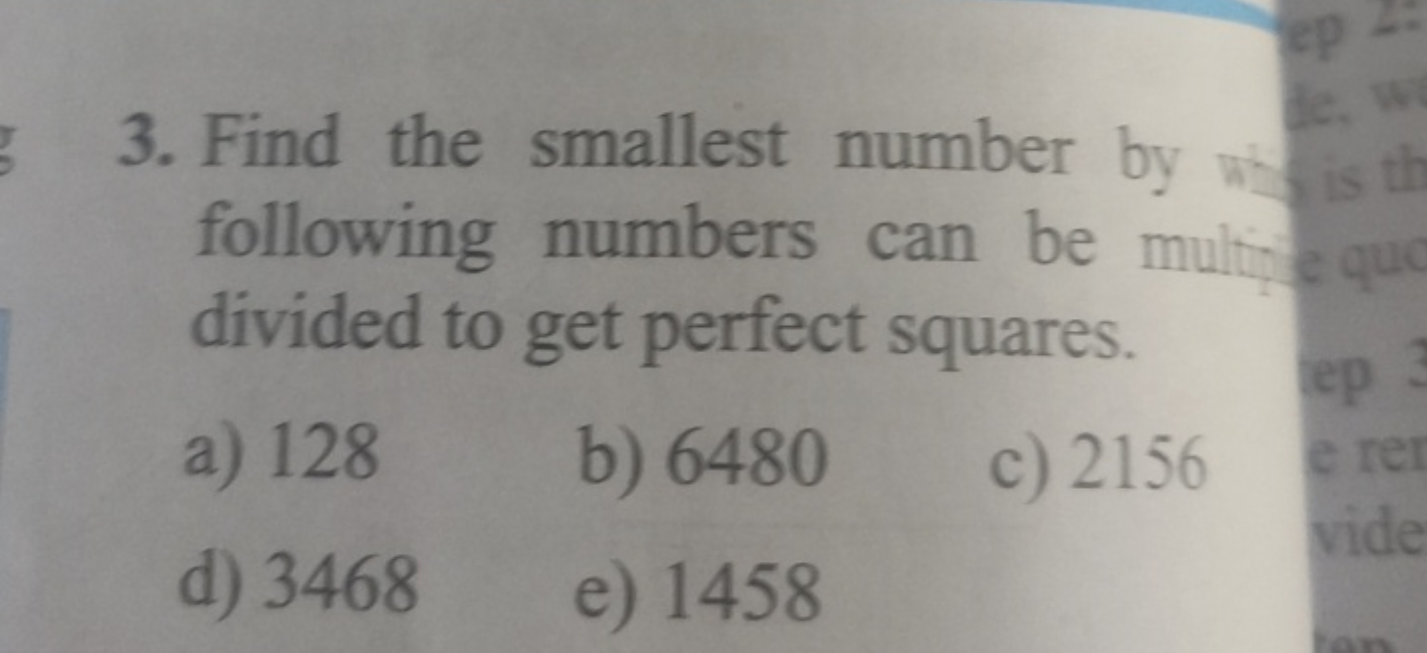 3. Find the smallest number by whe is th following numbers can be mult