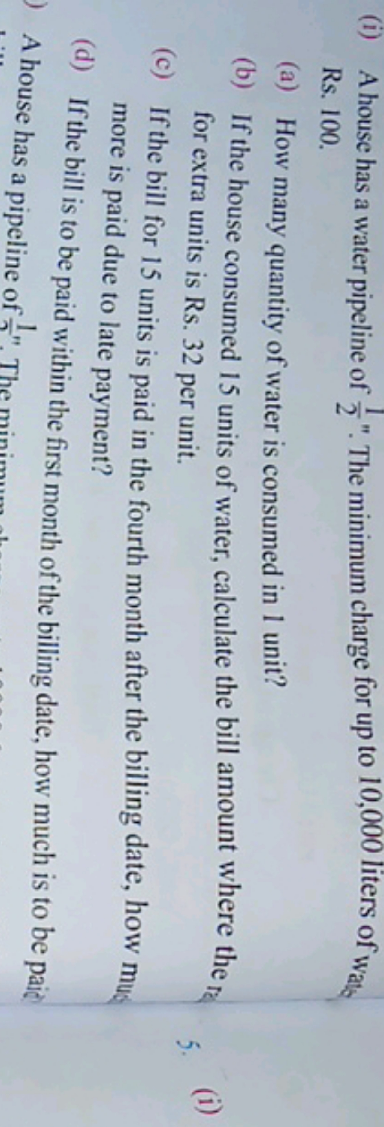 (i) A house has a water pipeline of 21​ ". The minimum charge for up t