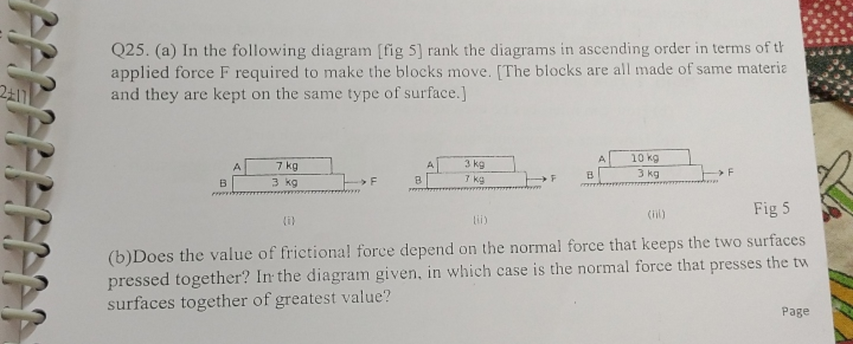 Q25. (a) In the following diagram [fig 5] rank the diagrams in ascendi