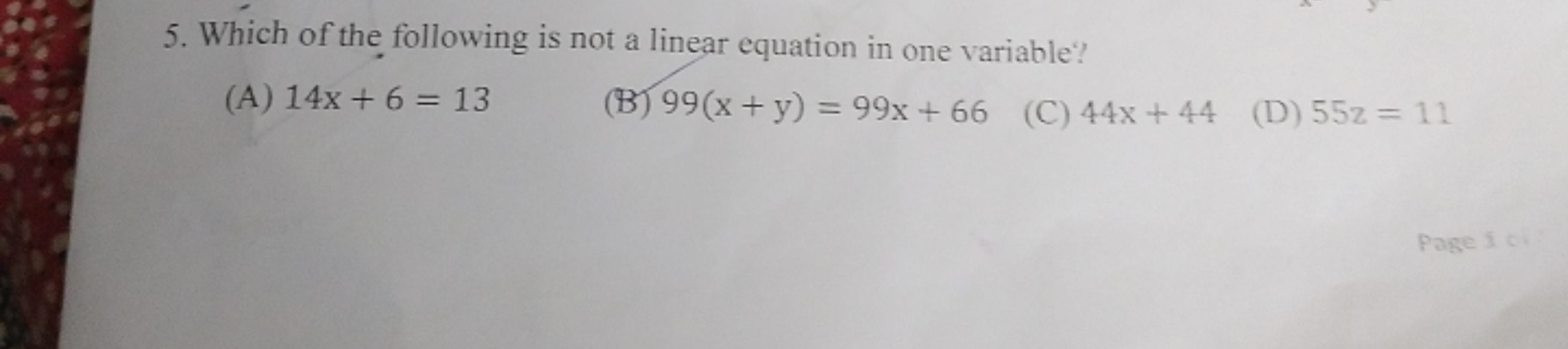 5. Which of the following is not a linear equation in one variable?
(A