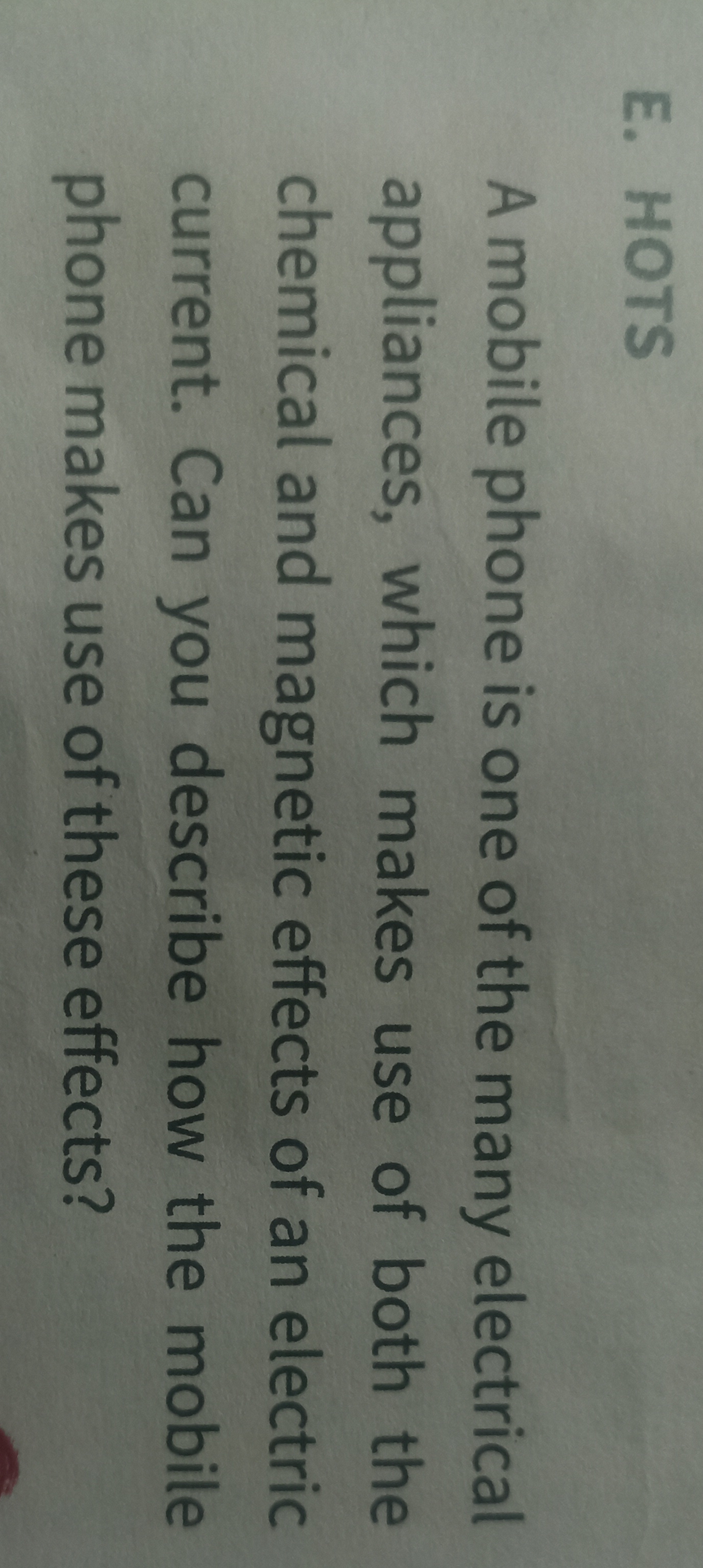 E. HOTS

A mobile phone is one of the many electrical appliances, whic