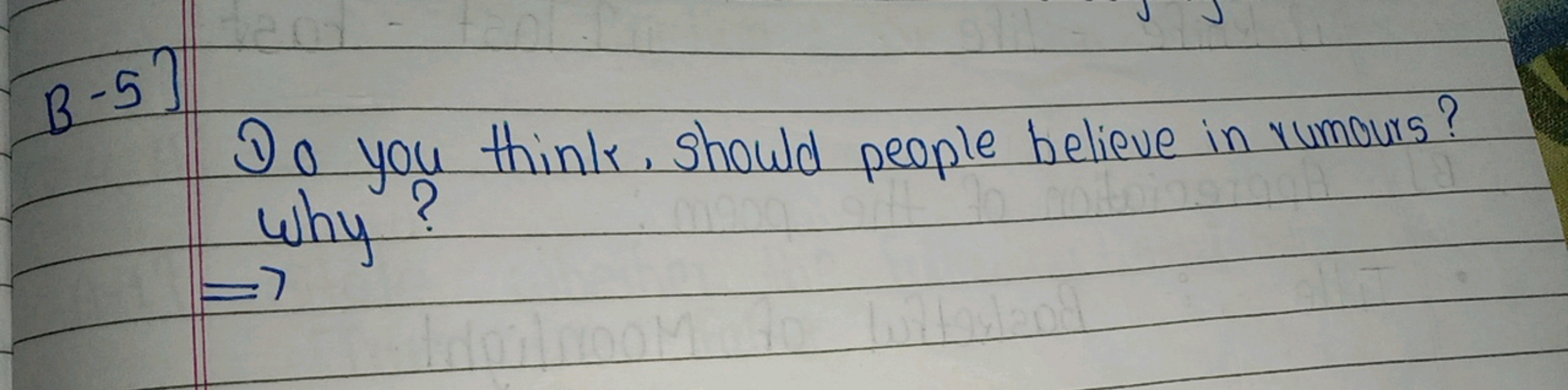 BC]
1) you think, shown people believe in rumour?
why?
⟹