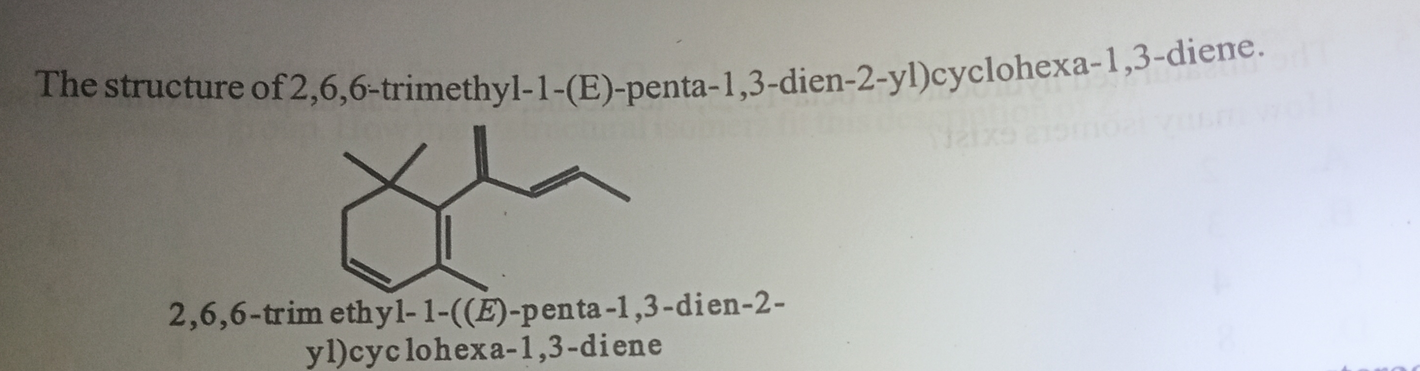 The structure of 2,6,6-trimethyl-1-(E)-penta-1,3-dien-2-yl)cyclohexa-1