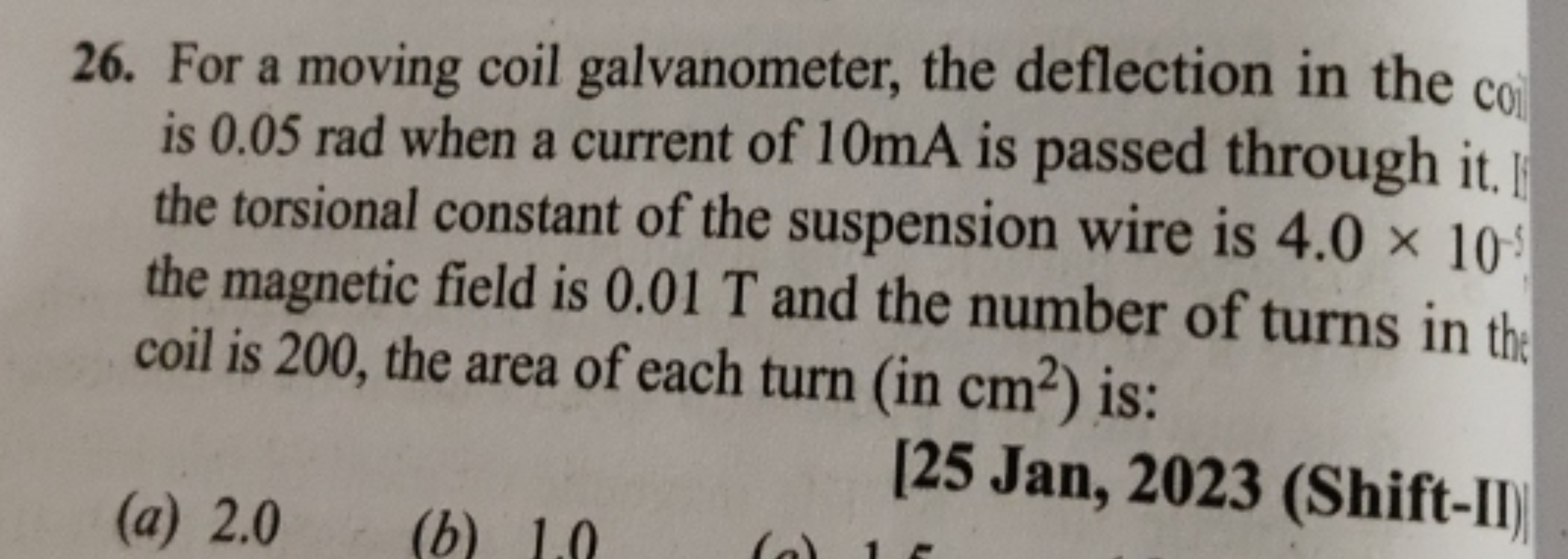 26. For a moving coil galvanometer, the deflection in the c0​ is 0.05 