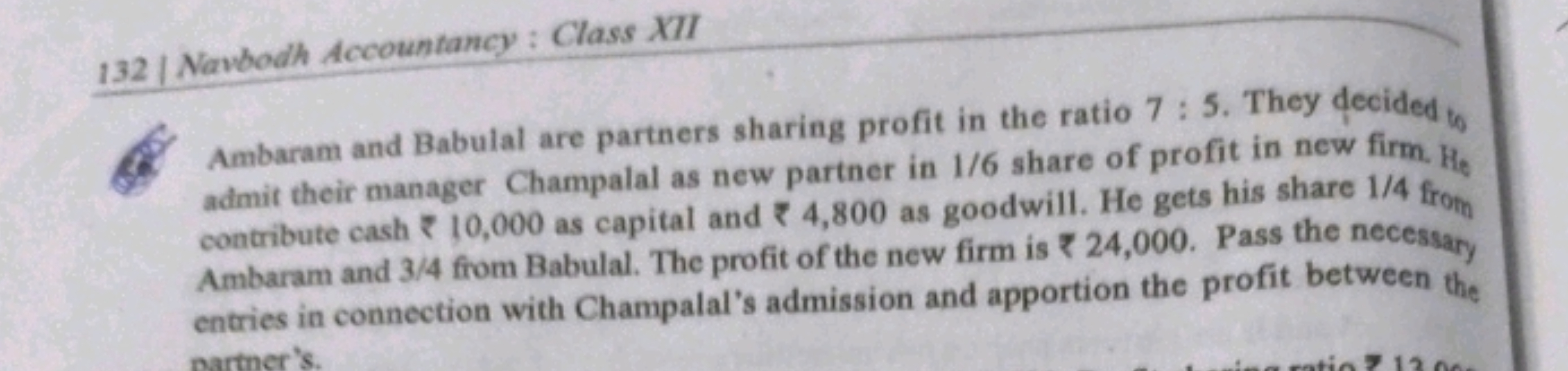 132 | Navbodh Accountancy: Class XII
y
Ambaram and Babulal are partner