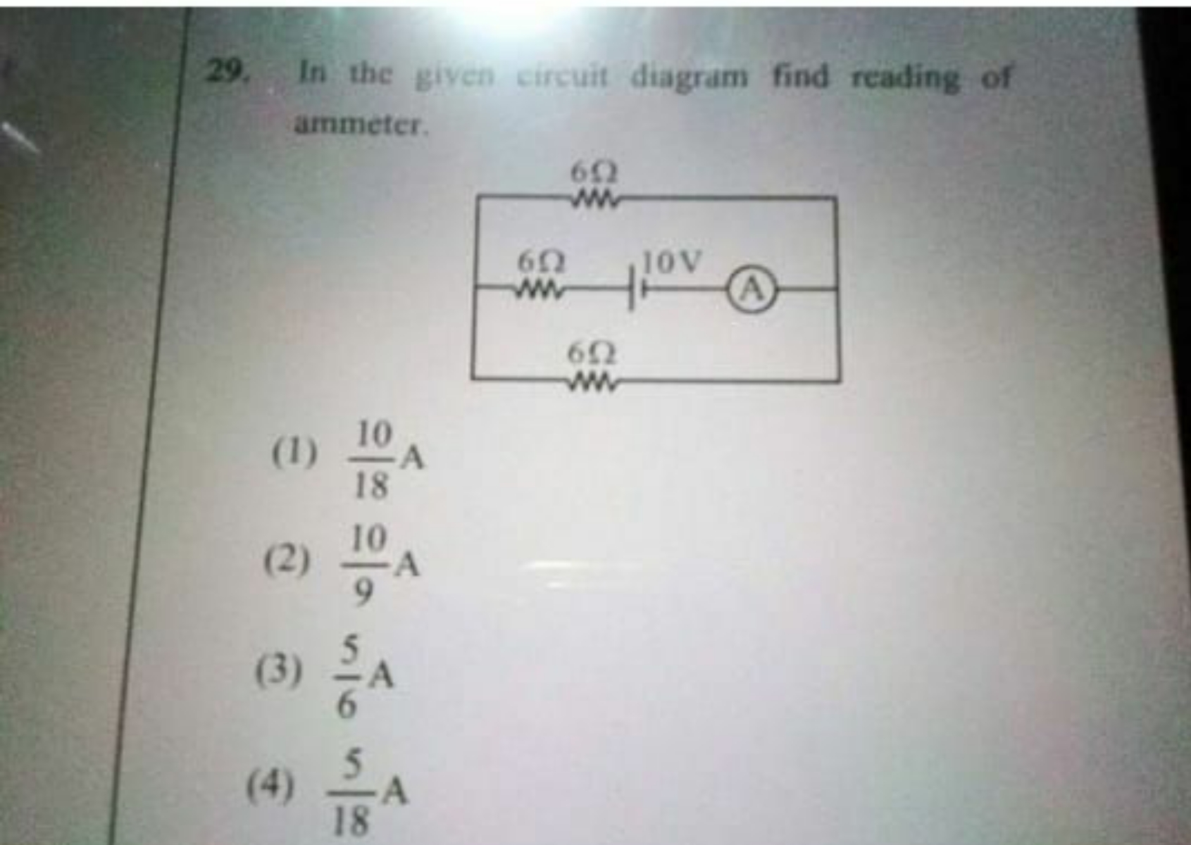 29. In the giyen circuit diagram find reading of ammeter.
(1) 1810​ A
