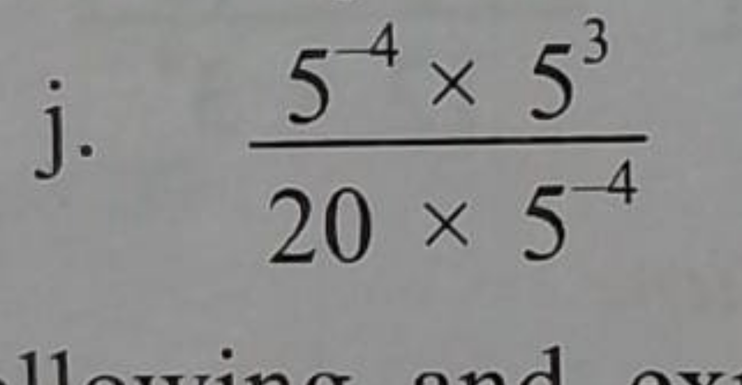 j. 20×5−45−4×53​