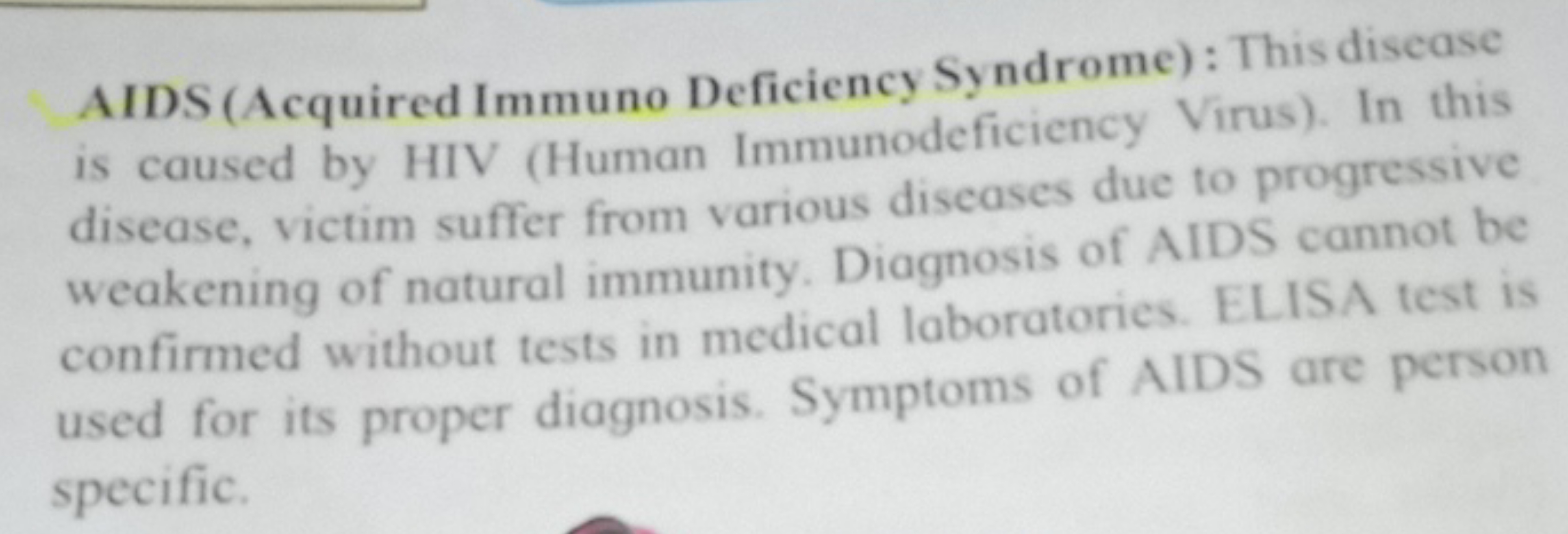 AIDS (Acquired Immuno Deficiency Syndrome) : This disease is caused by