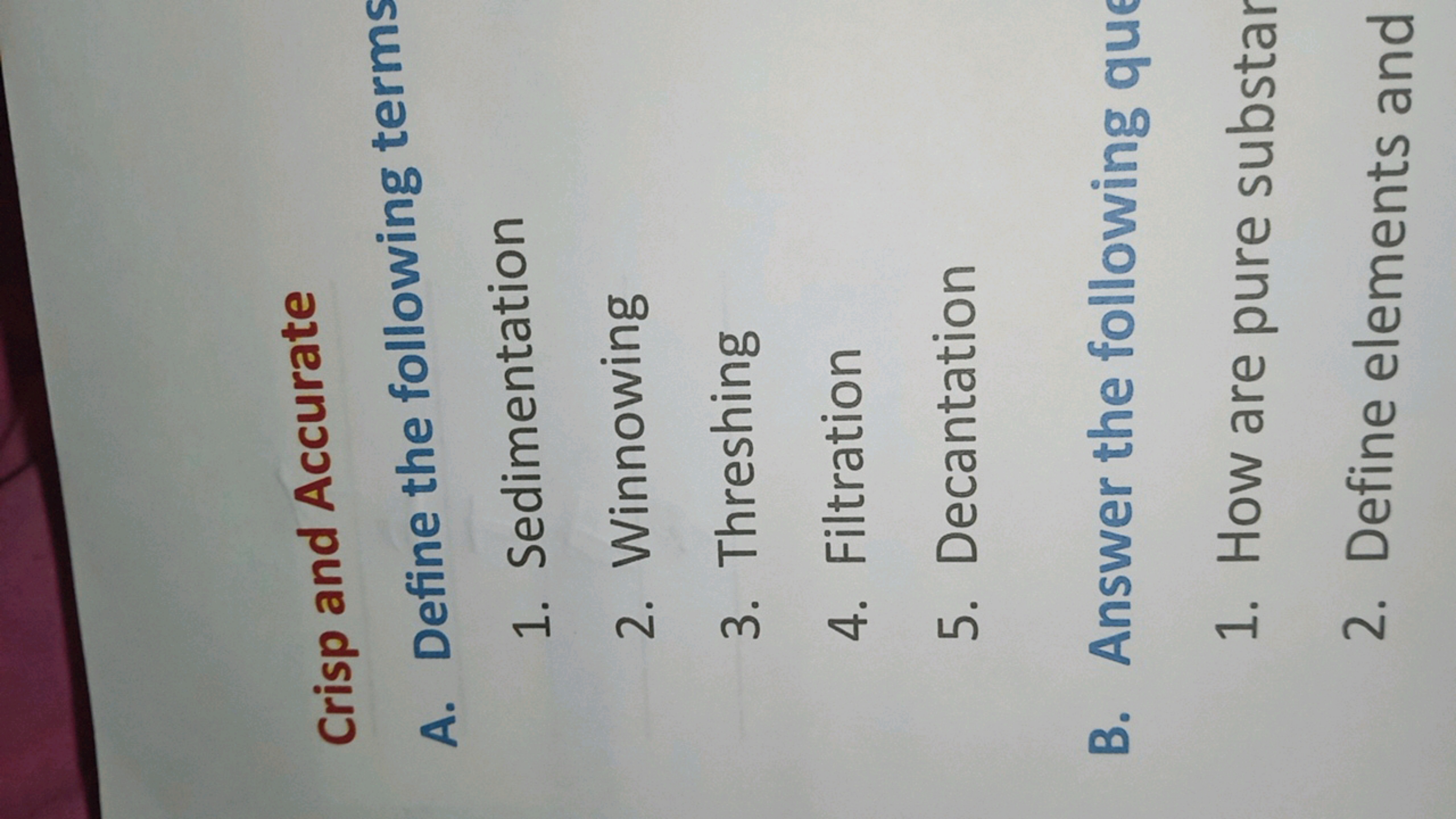 Crisp and Accurate
A. Define the following terms
1. Sedimentation
2. W