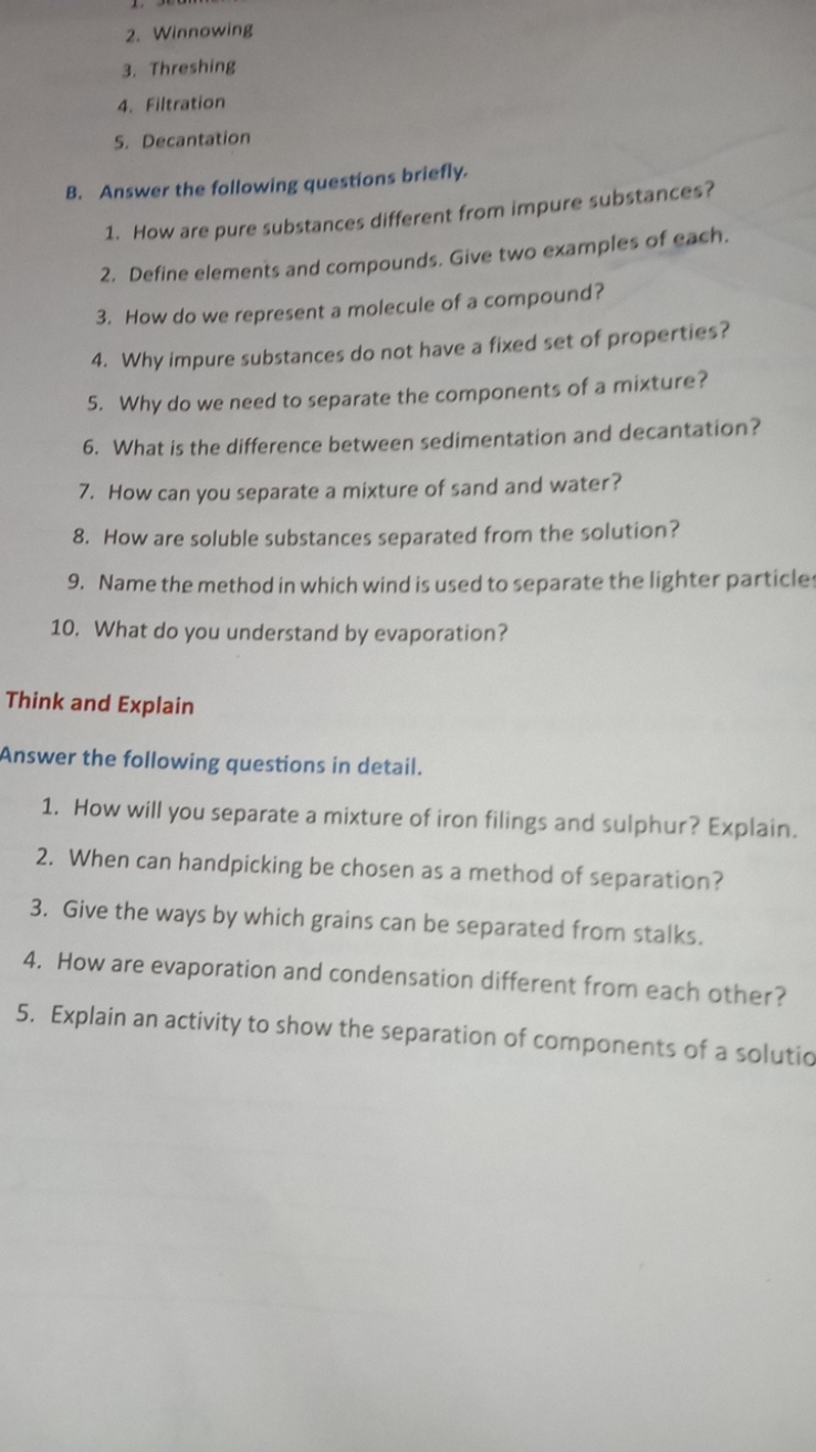 2. Winnowing
3. Threshing
4. Filtration
5. Decantation
B. Answer the f