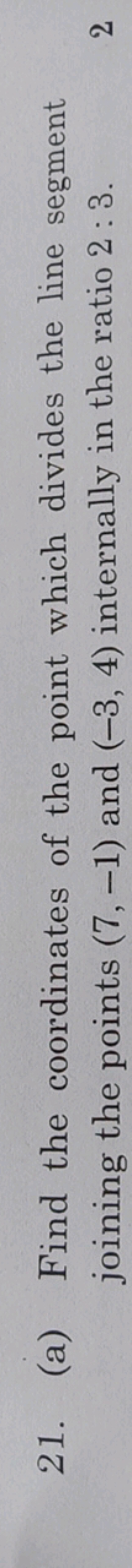 21. (a) Find the coordinates of the point which divides the line segme