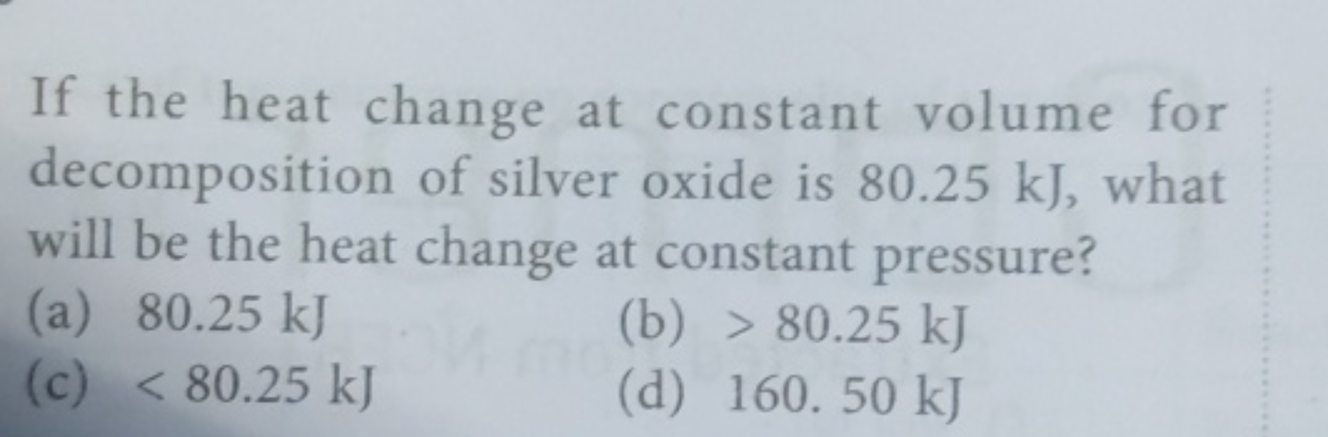 If the heat change at constant volume for decomposition of silver oxid