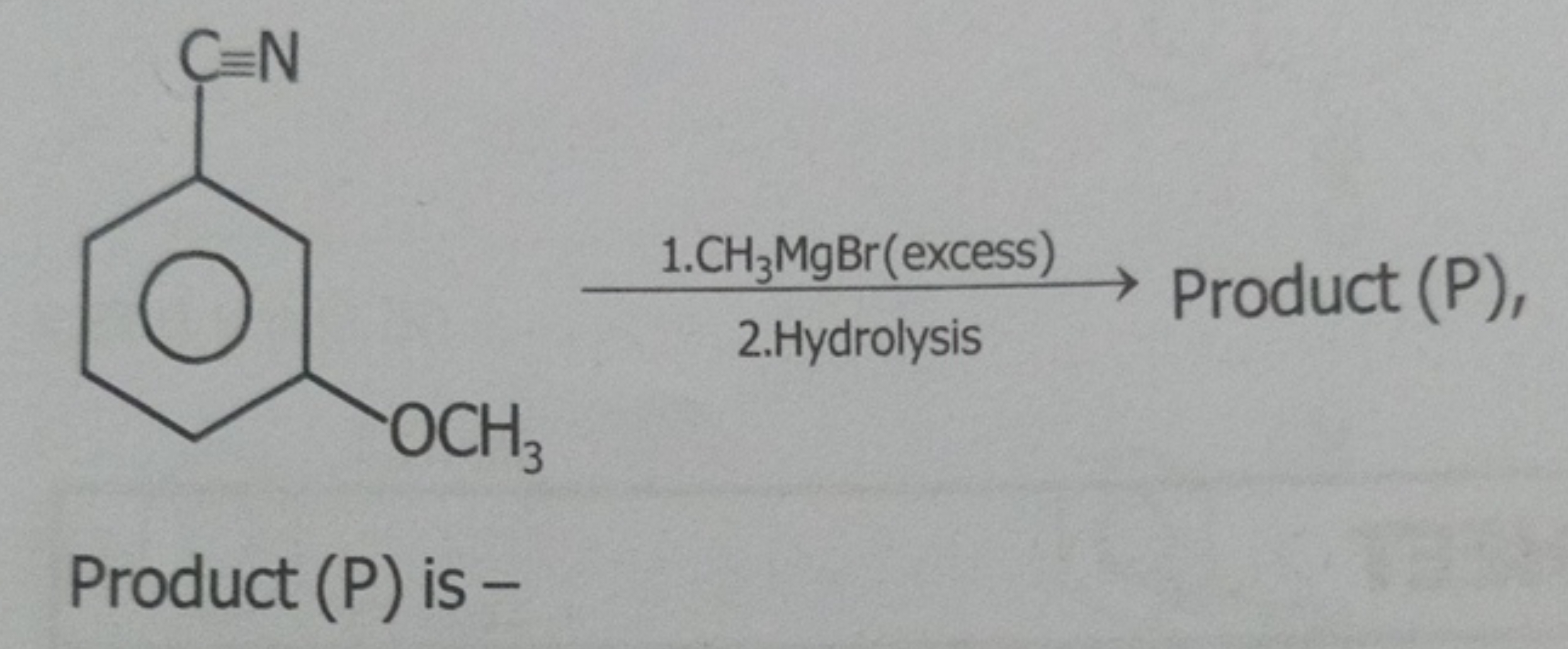 (P),

Product (P) is -