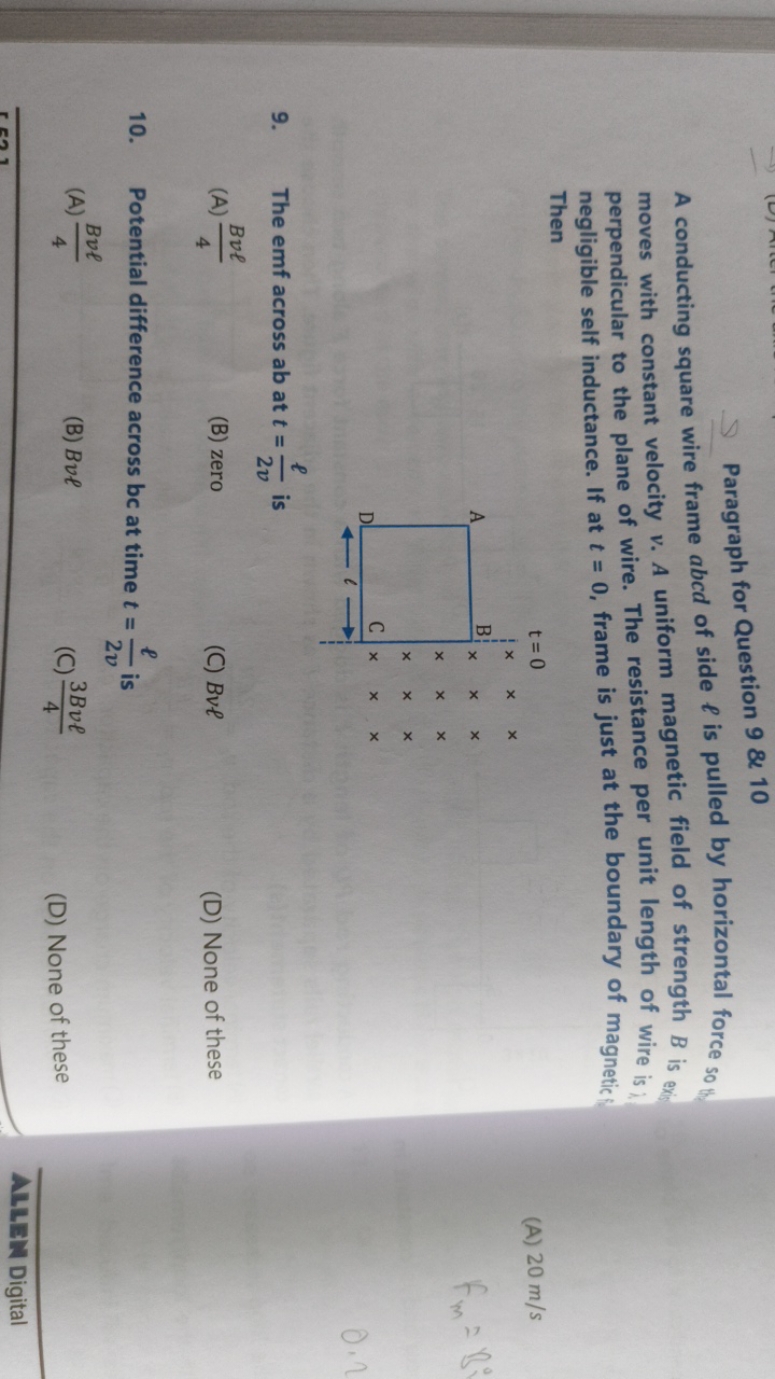 Paragraph for Question 9&10
A conducting square wire frame abcd of sid