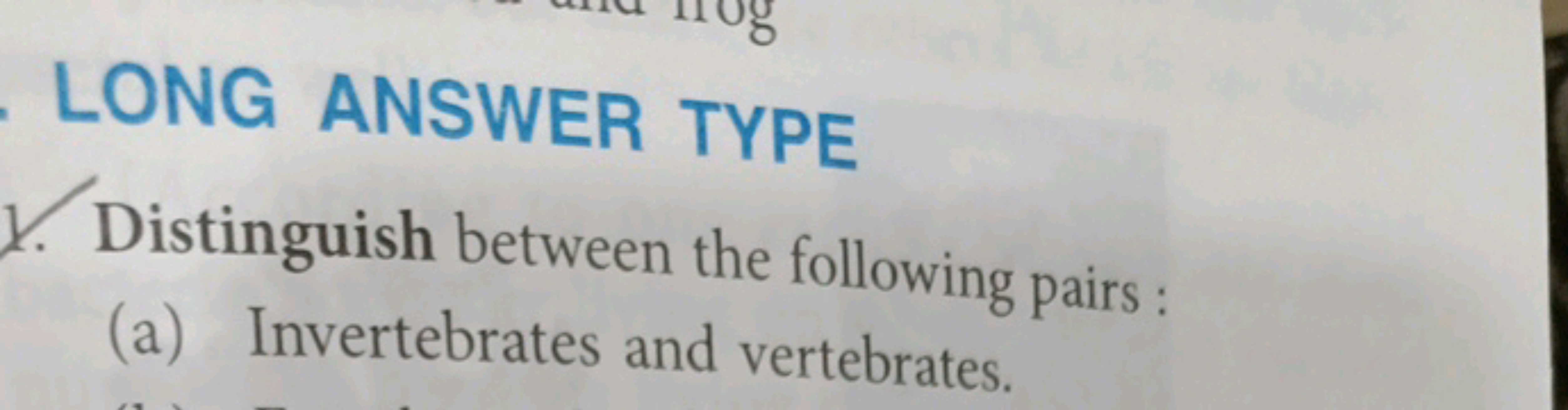 LONG ANSWER TYPE
1. Distinguish between the following pairs :
(a) Inve