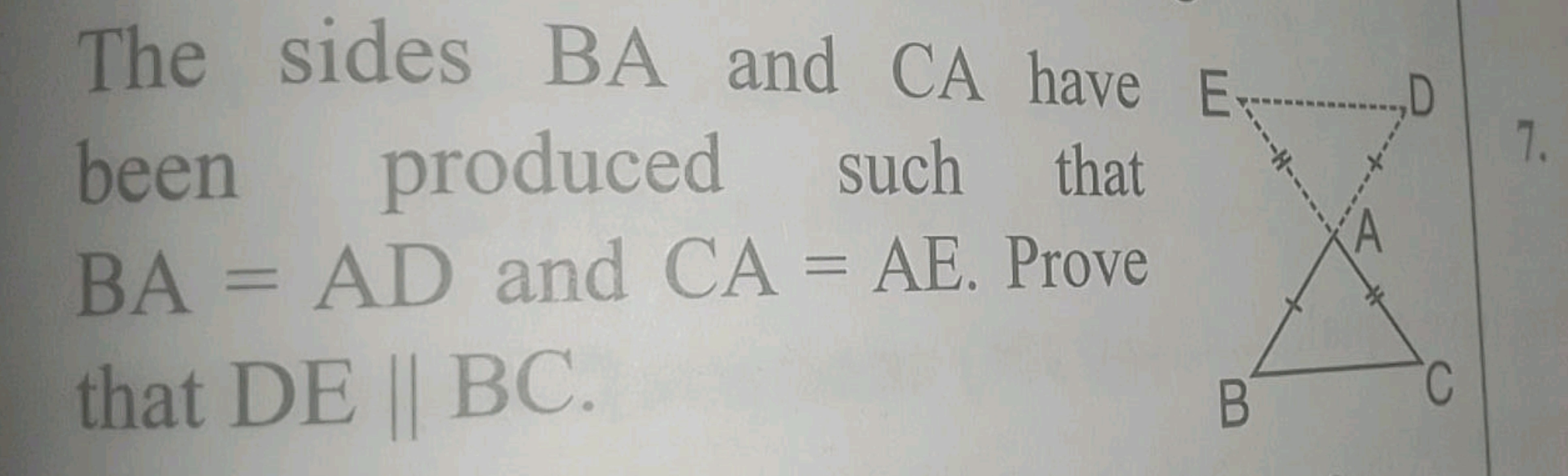 ---H---
+-
The sides BA and CA have ED
been produced such that
BA = AD