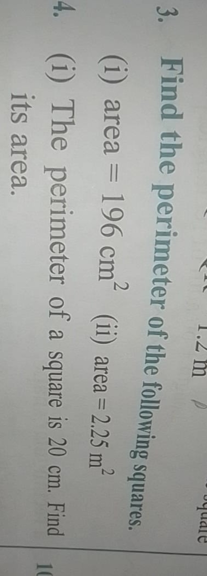 3. Find the perimeter of the following squares.
(i) area =196 cm2
(ii)