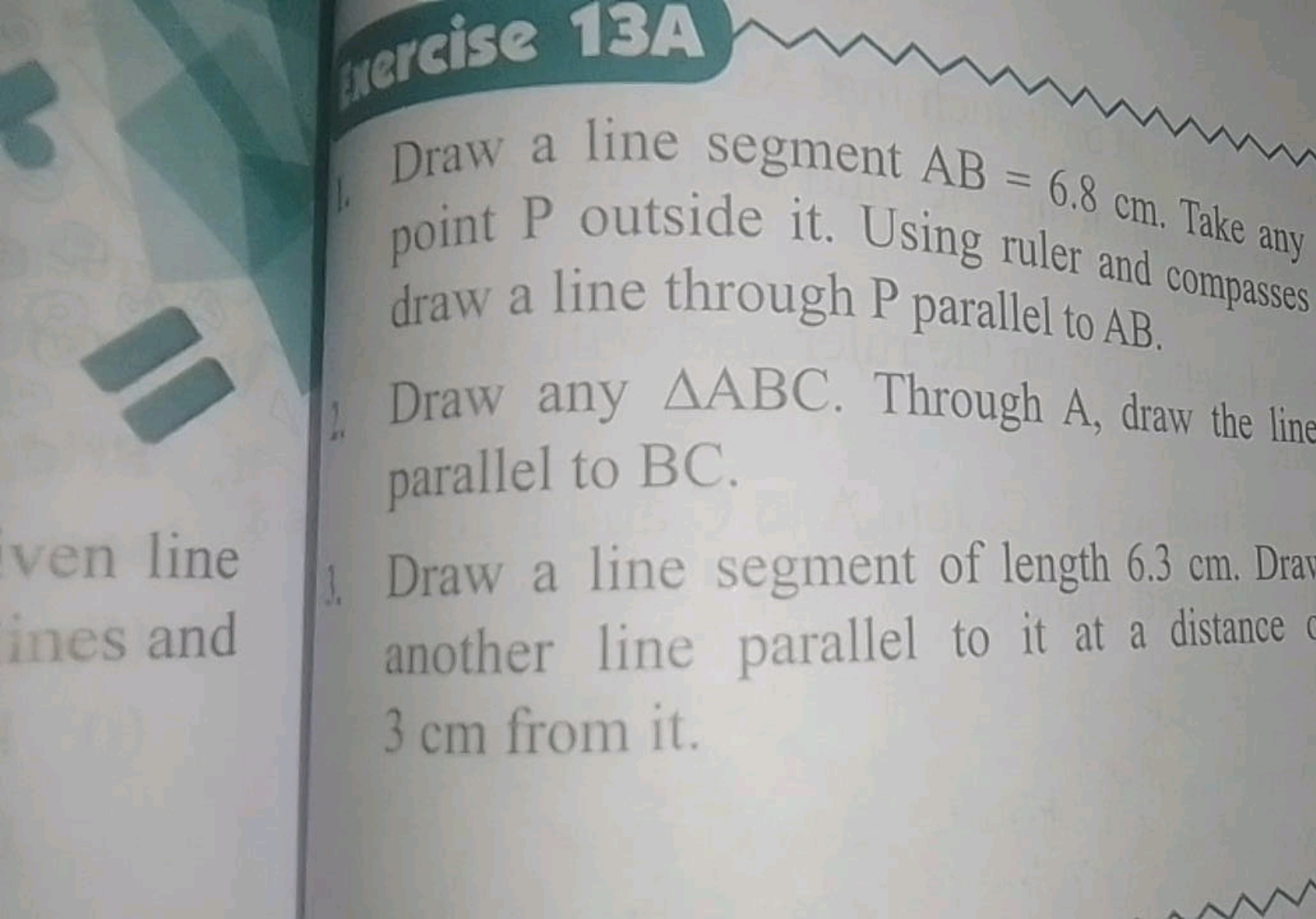 frarkise 134
Draw a line segment AB=6.8 cm. Take any point P outside i