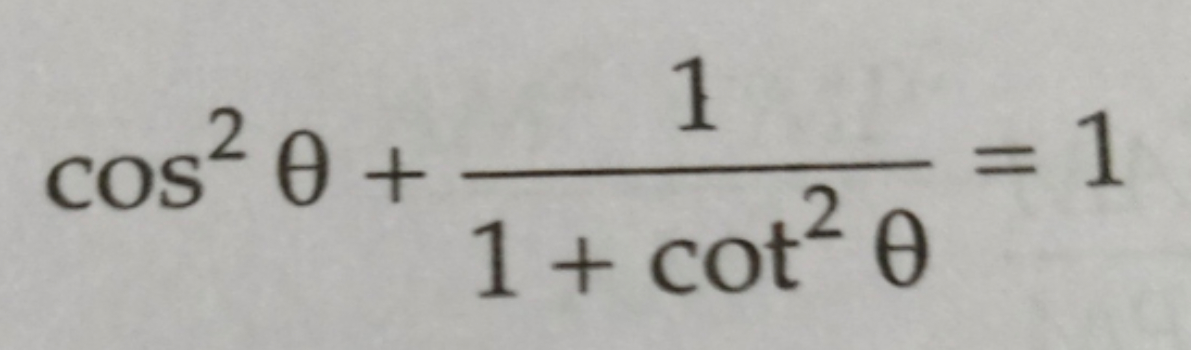 cos2θ+1+cot2θ1​=1