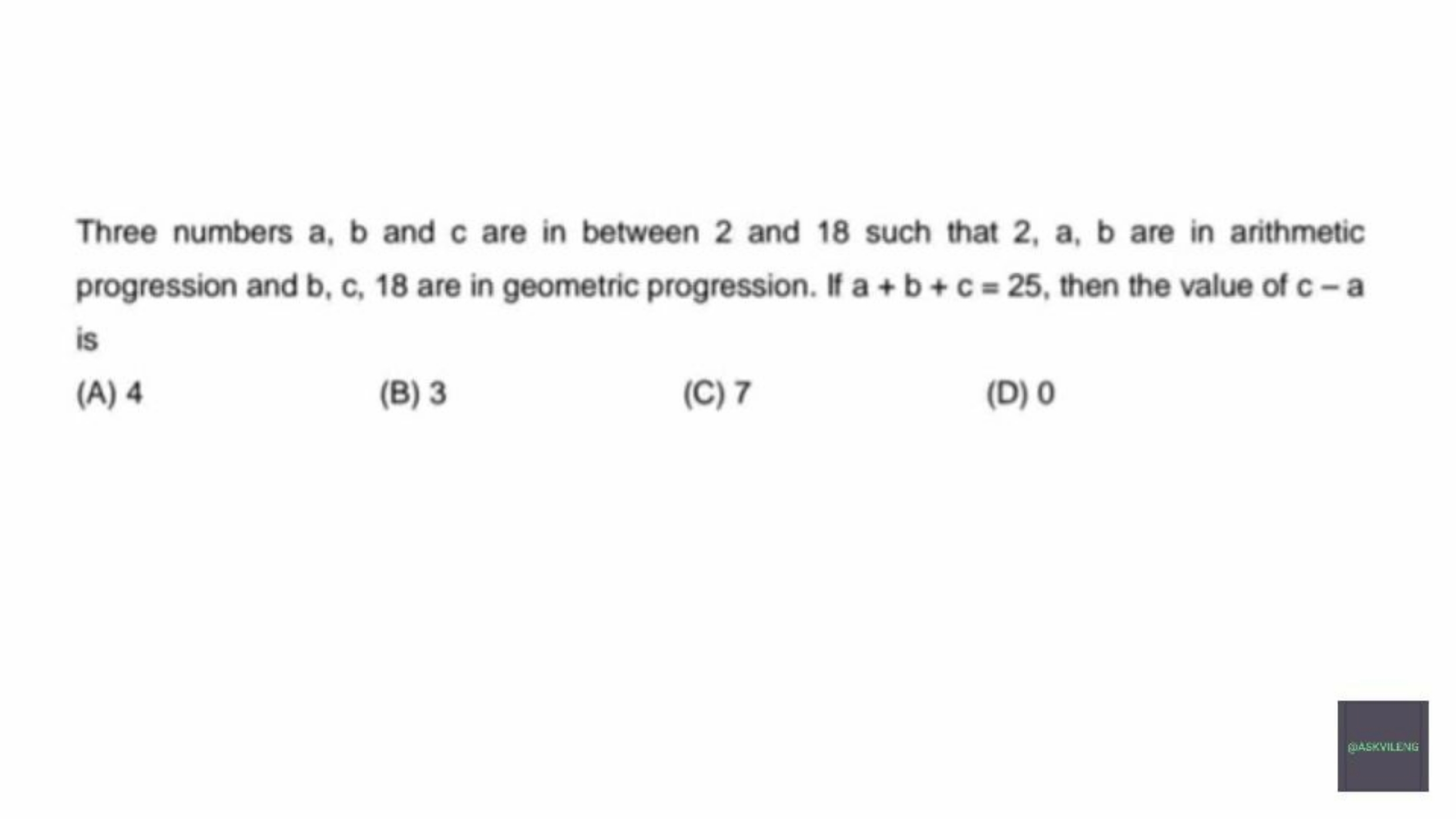 Three numbers a, b and c are in between 2 and 18 such that 2, a, b are