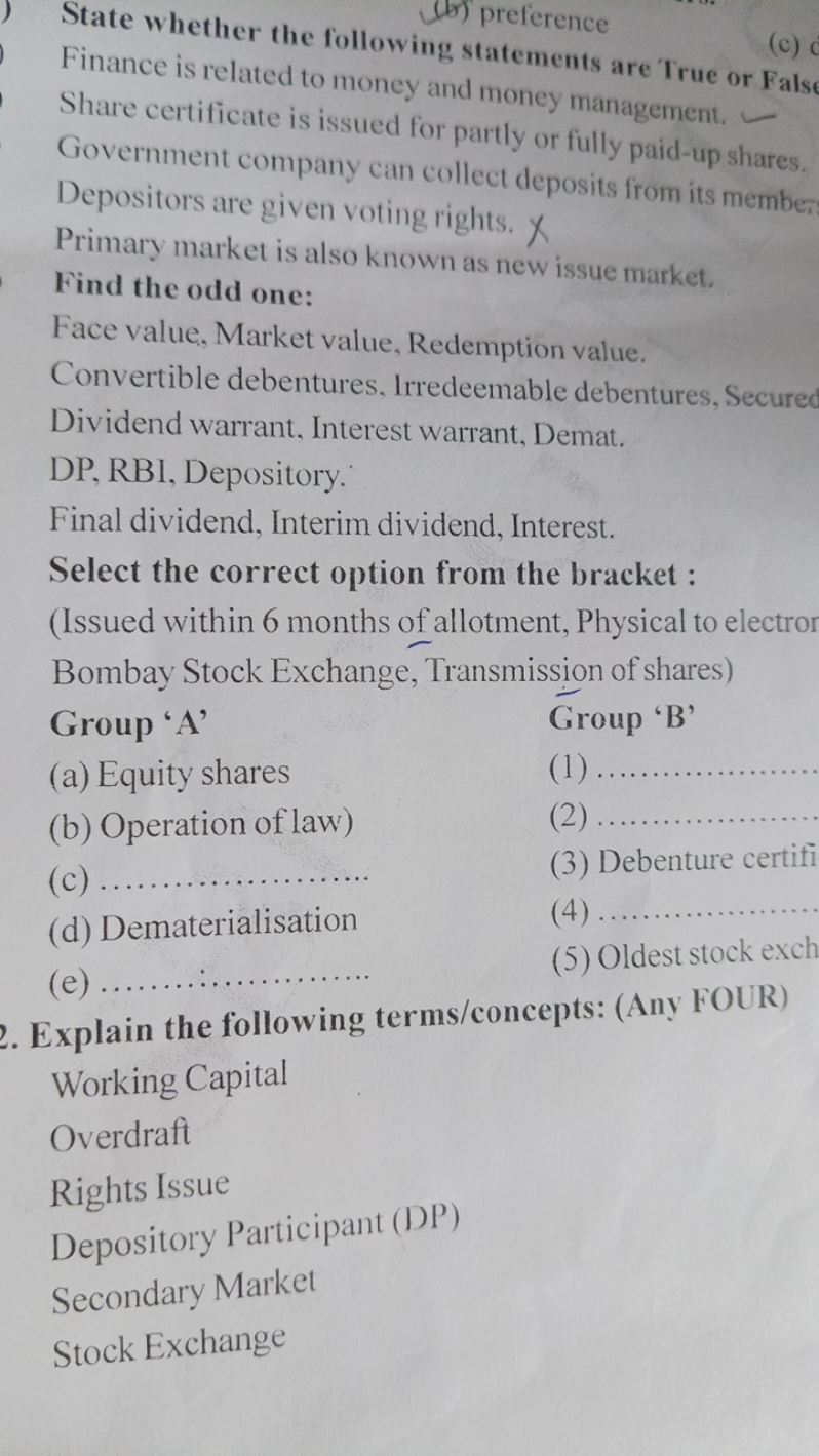 State whether the follow
(c)
Finance is related to money and money man