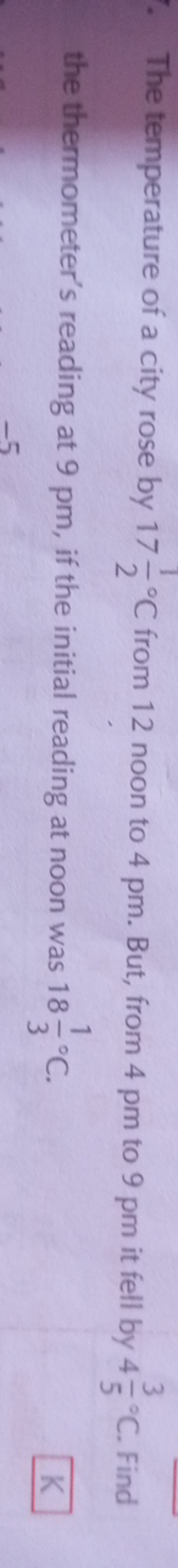 The temperature of a city rose by 1721​∘C from 12 noon to 4 pm . But, 