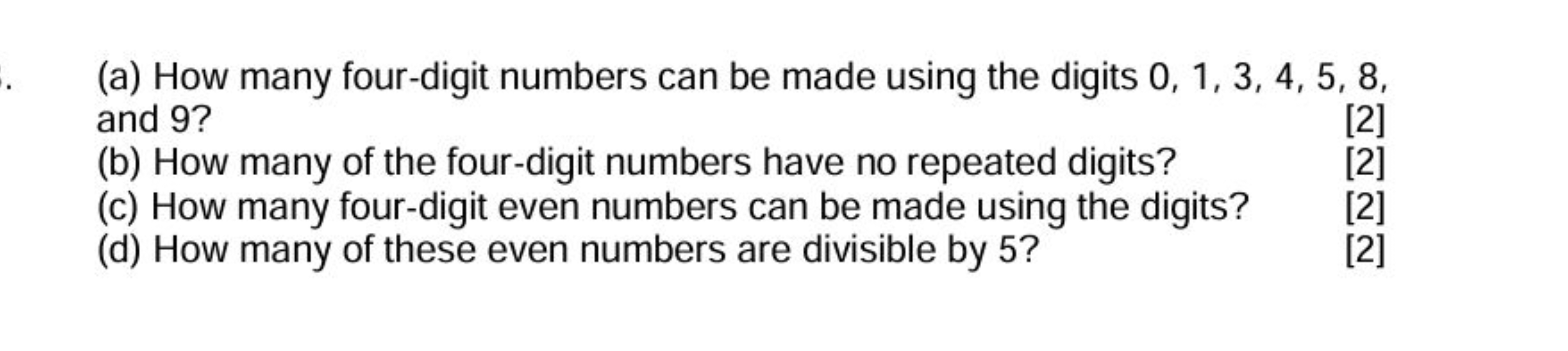 (a) How many four-digit numbers can be made using the digits 0, 1, 3, 