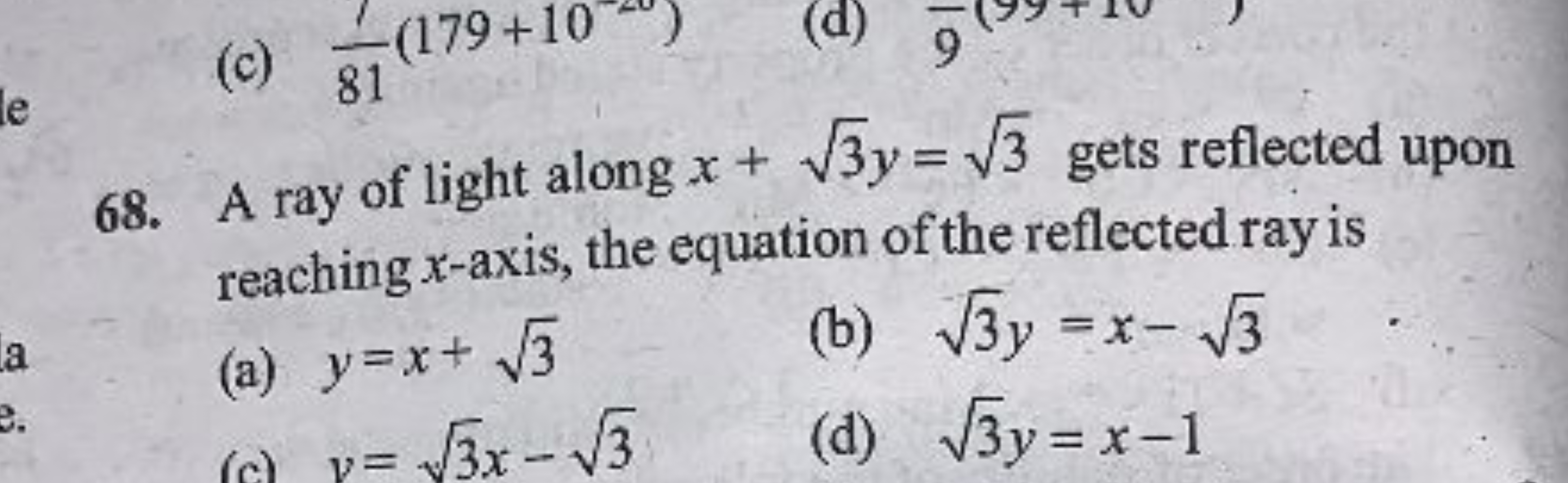 68. A ray of light along x+3​y=3​ gets reflected upon reaching x-axis,