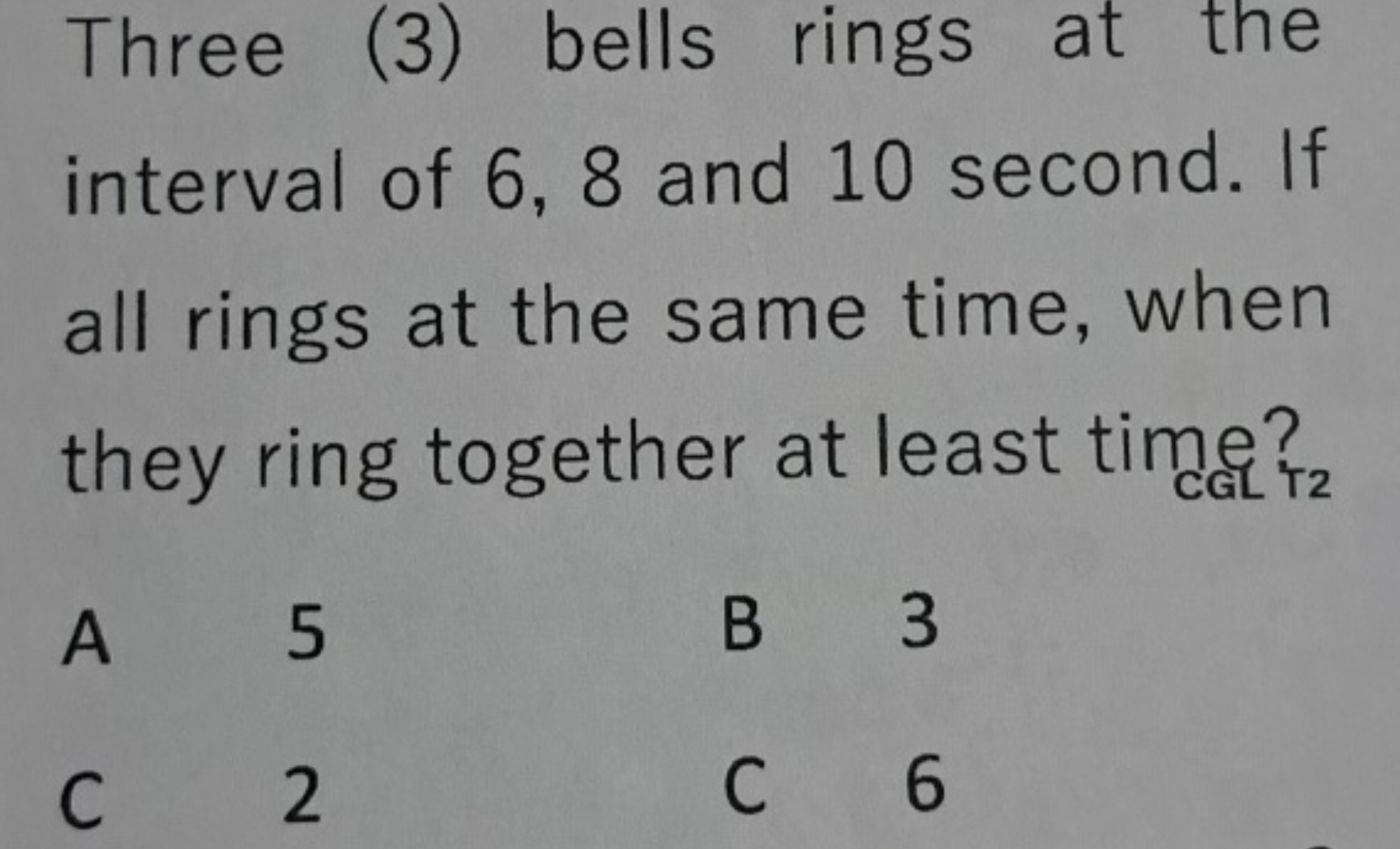 Three (3) bells rings at the interval of 6,8 and 10 second. If all rin