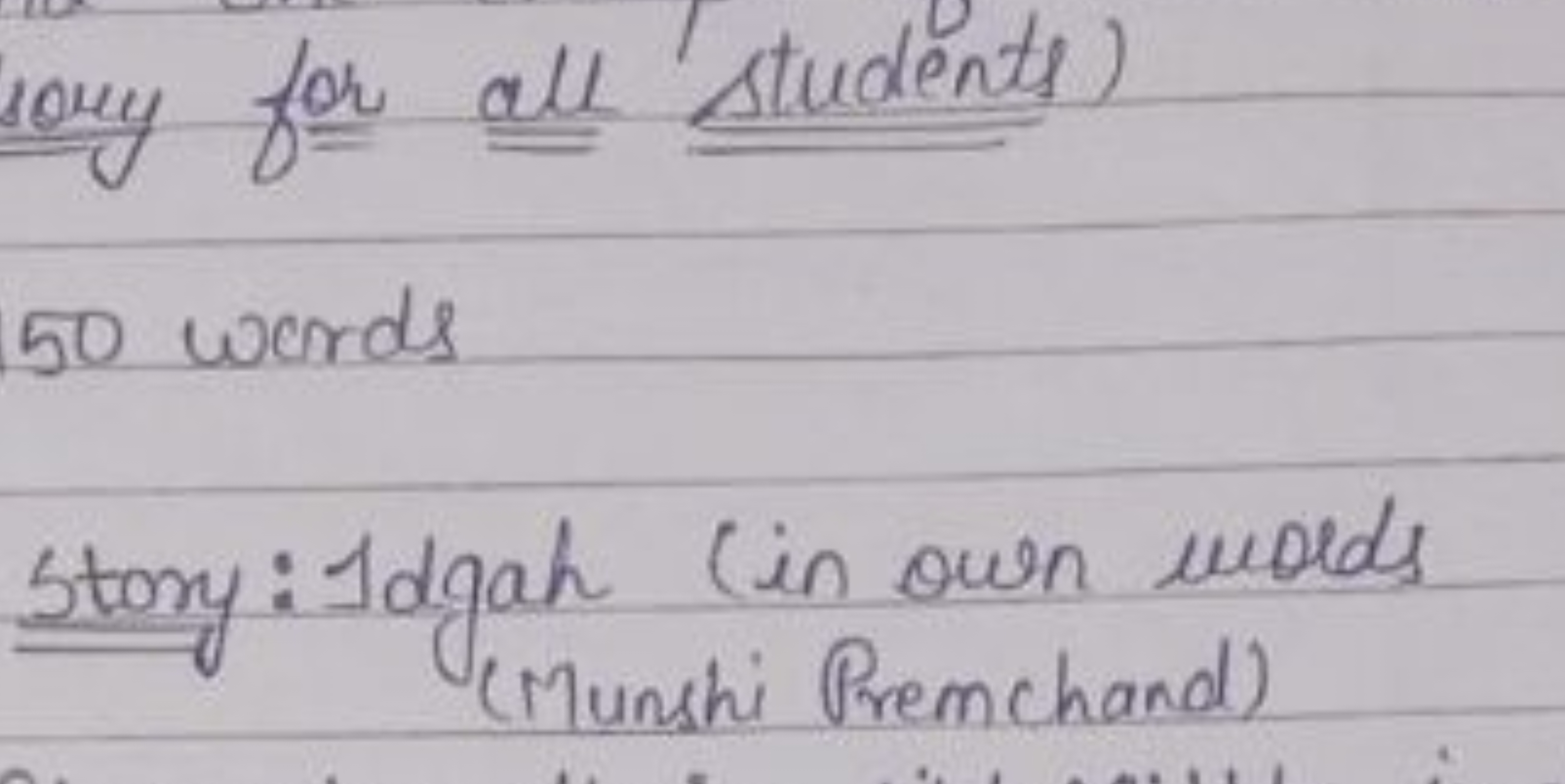 lory for all students)
50 words
Stony: Idgah (in own wolds (Munshi Pre