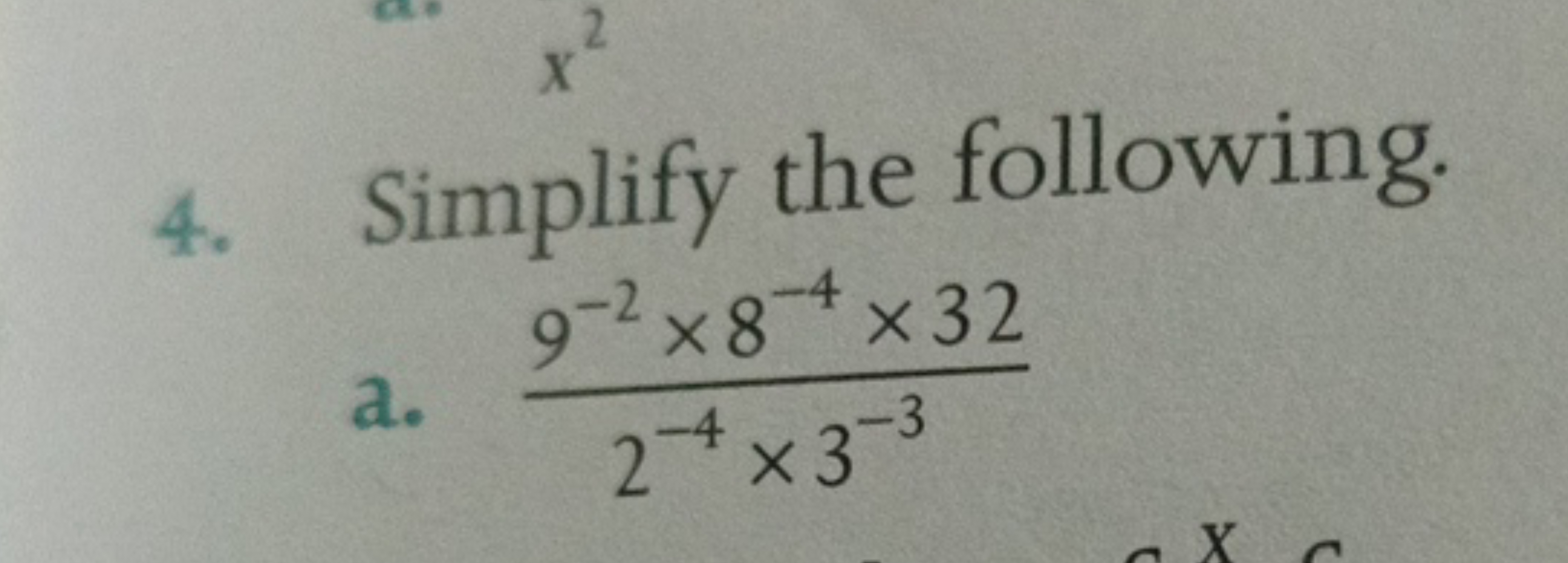 4. Simplify the following.
a. 2−4×3−39−2×8−4×32​