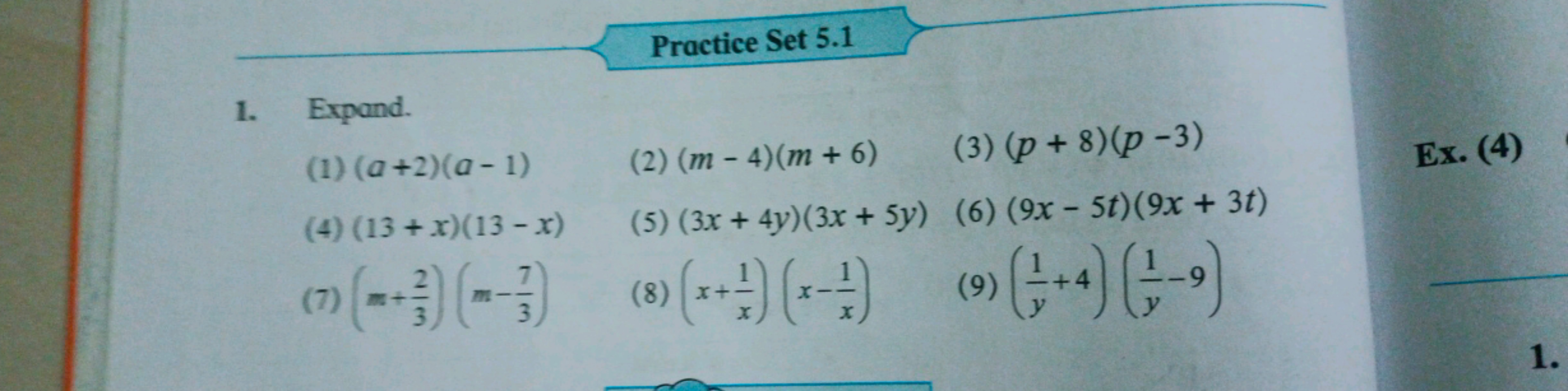 Practice Set 5.1
1. Expand.
(1) (a+2)(a−1)
(2) (m−4)(m+6)
(3) (p+8)(p−