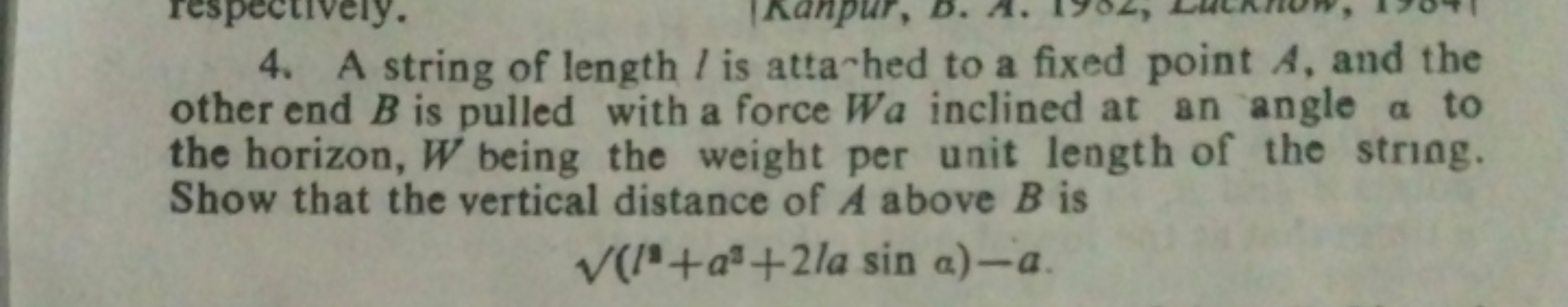 4. A string of length l is atta hed to a fixed point A, and the other 