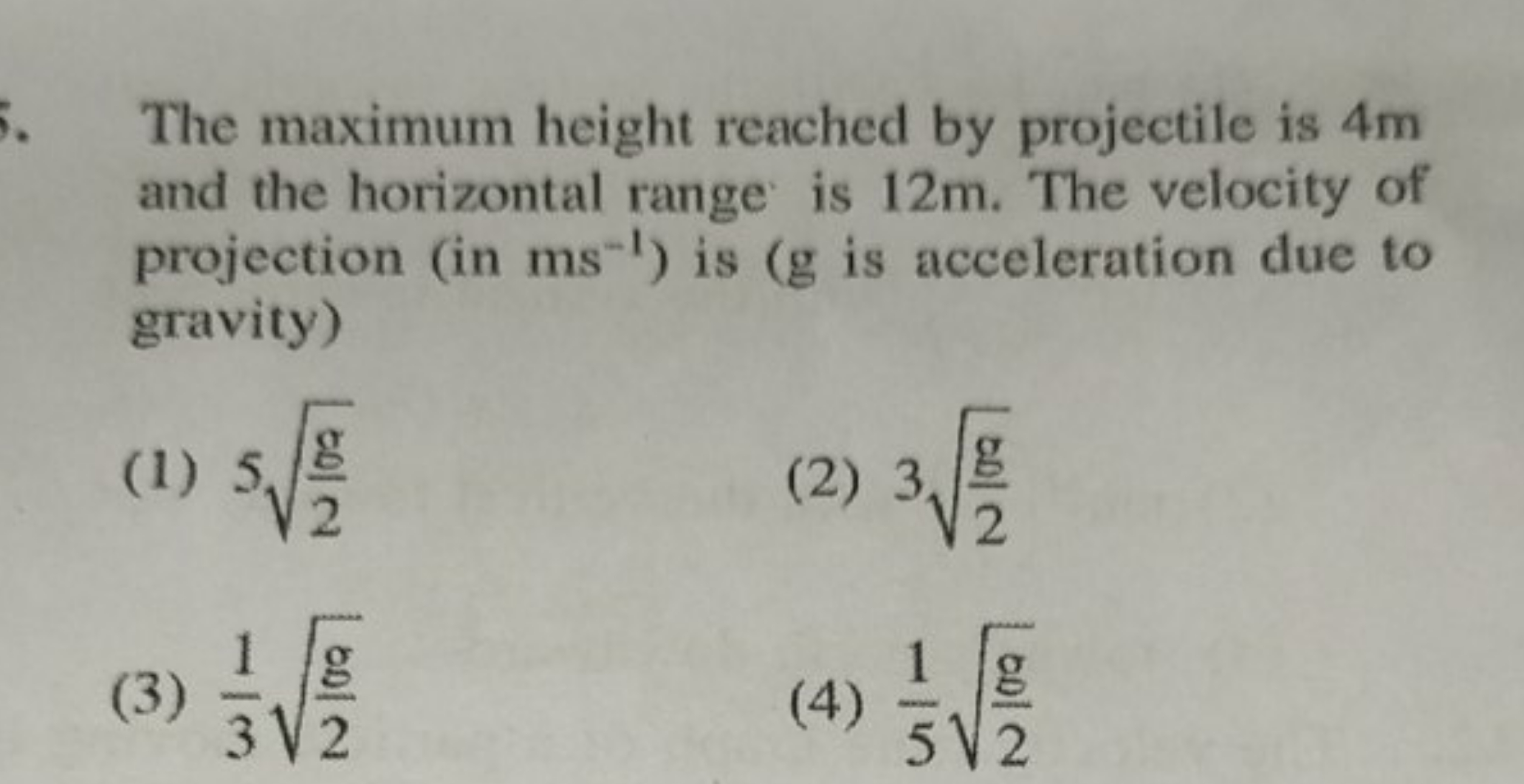 The maximum height reached by projectile is 4 m and the horizontal ran