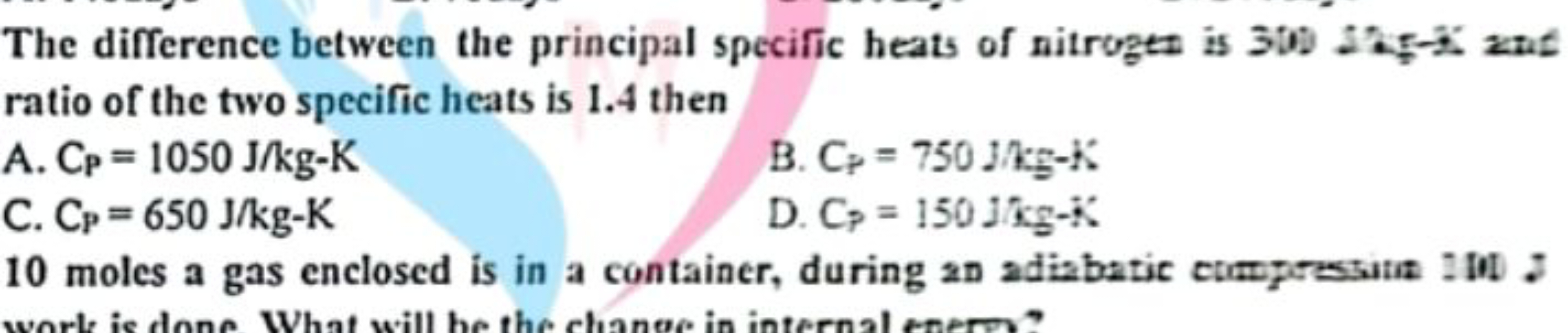 The difference between the principal specific heats of nitrogen is 300