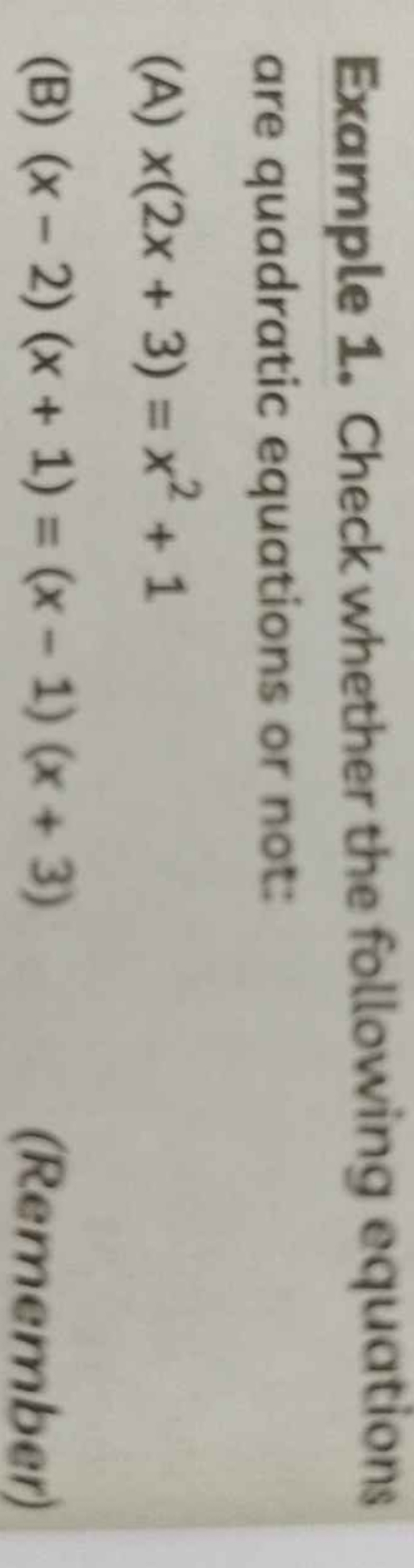 Example 1. Check whether the following equations are quadratic equatio