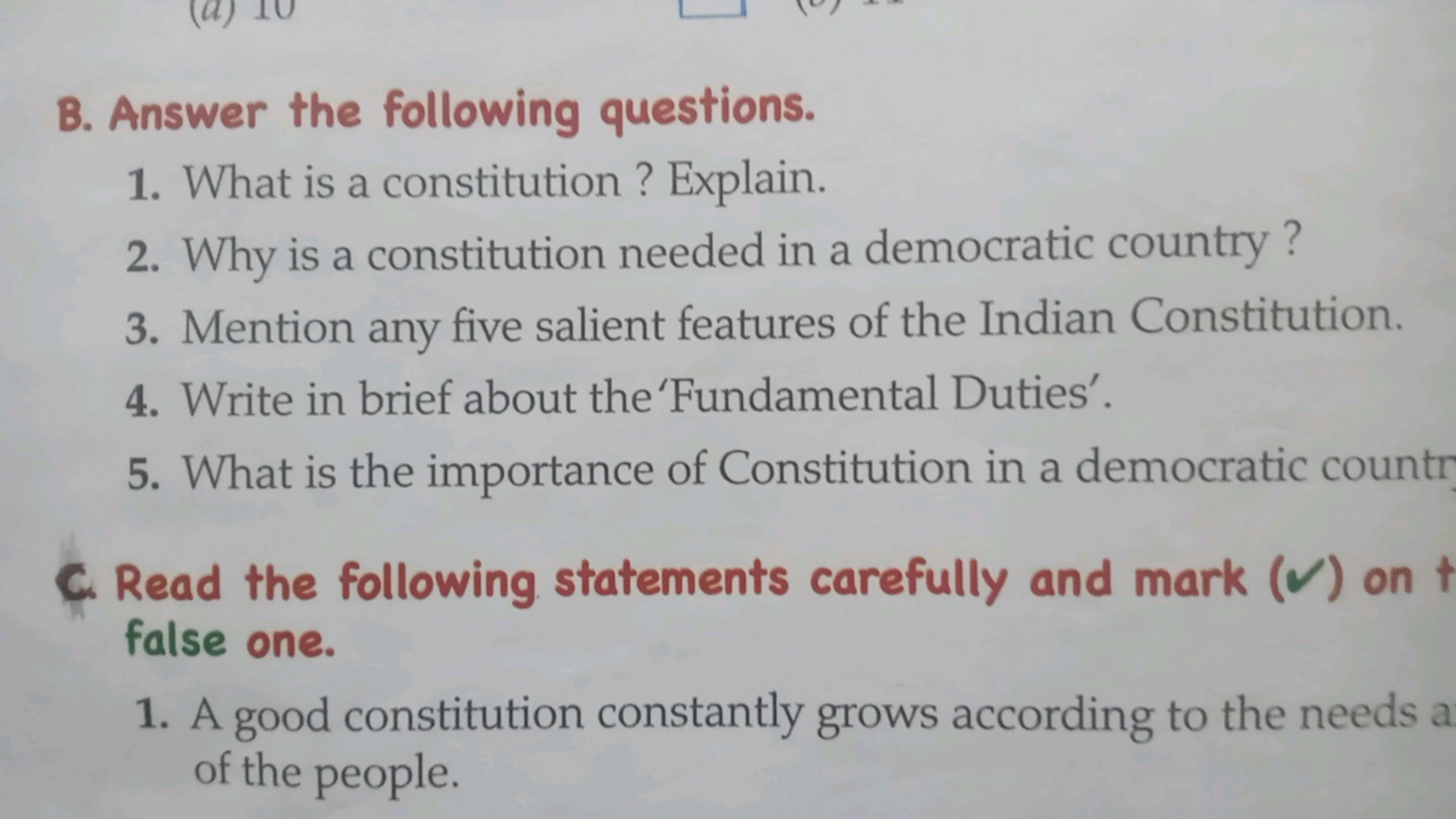 B. Answer the following questions.
1. What is a constitution ? Explain