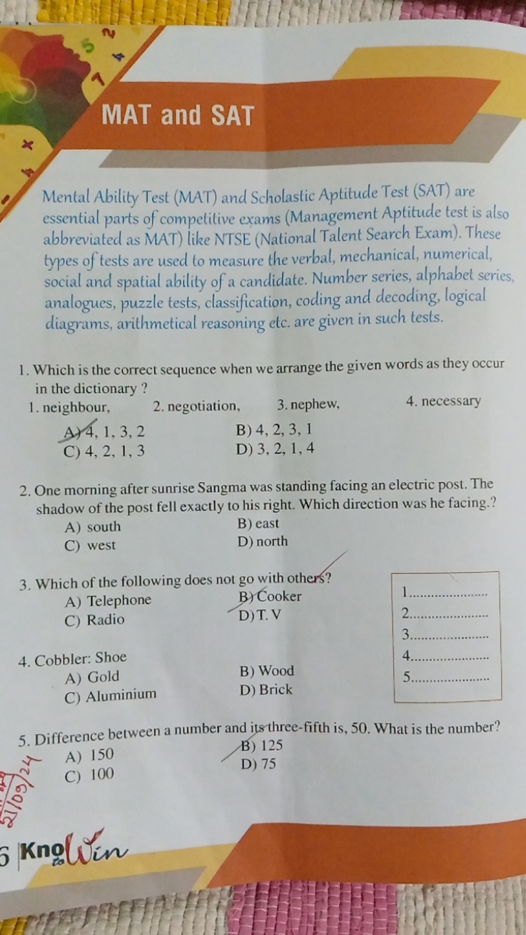 MAT and SAT

Mental Ability Test (MAT) and Scholastic Aptitude Test (S