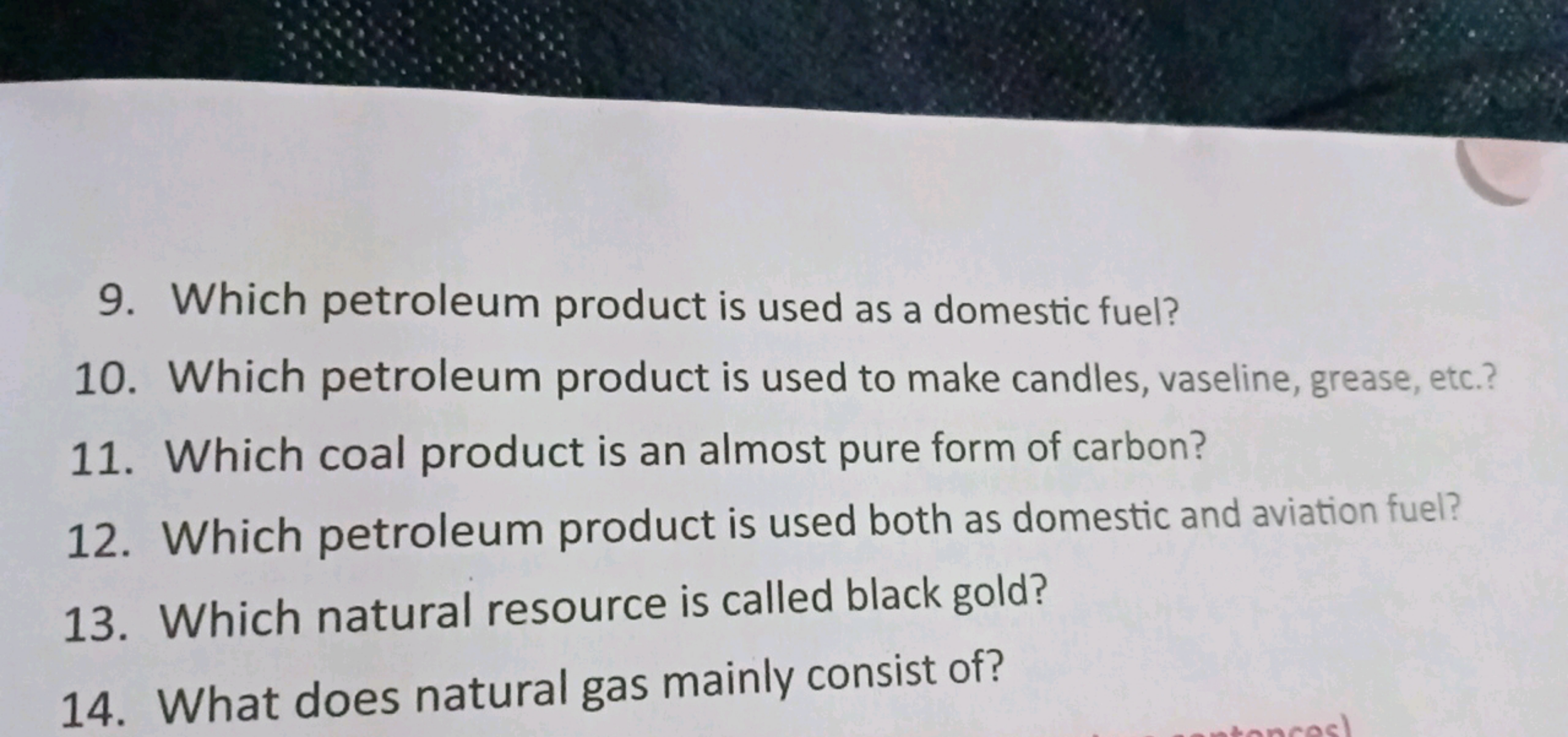 9. Which petroleum product is used as a domestic fuel?
10. Which petro