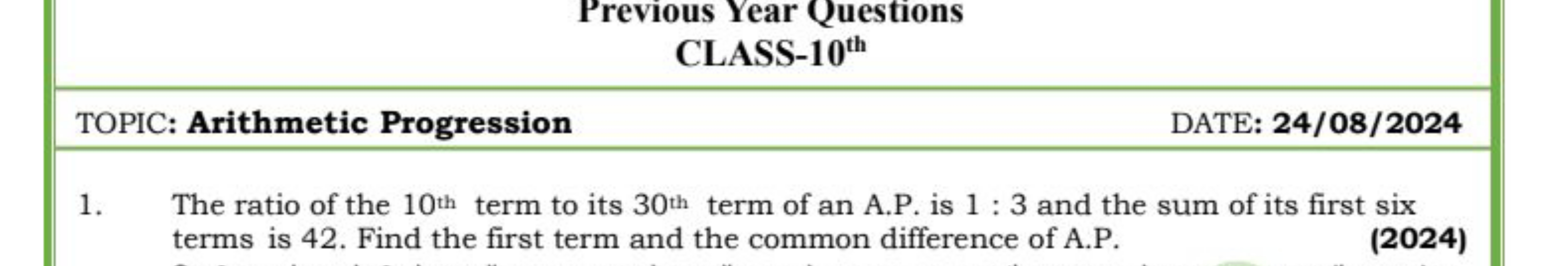 Previous Year Questions
CLASS-10th
TOPIC: Arithmetic Progression
DATE: