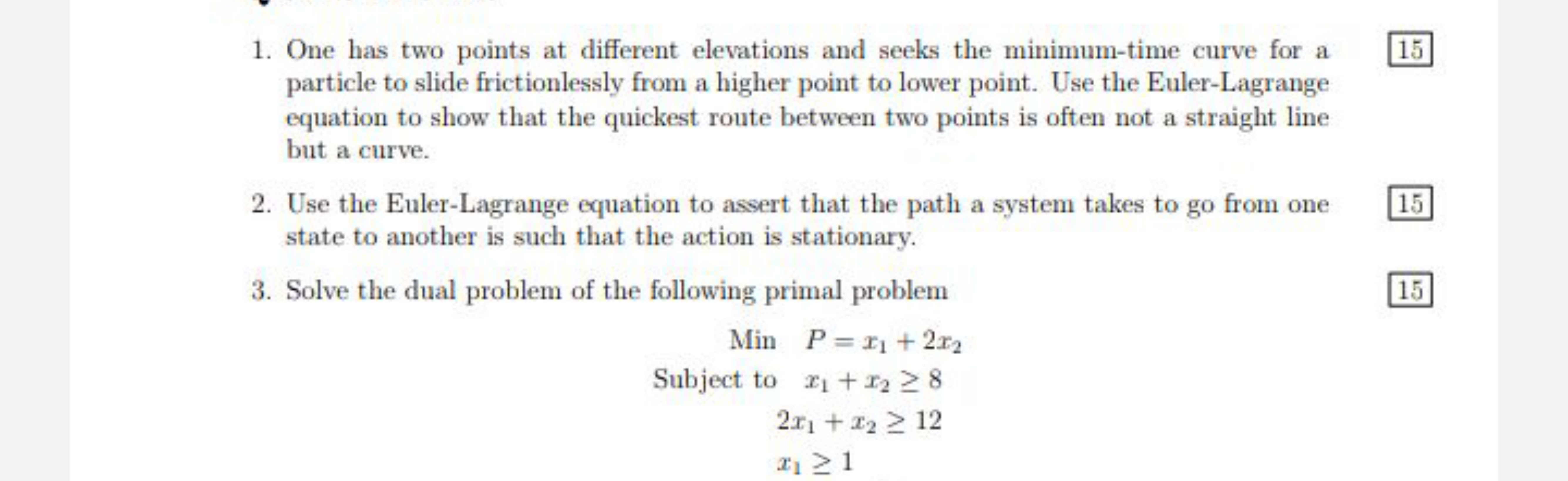 1. One has two points at different elevations and seeks the minimum-ti