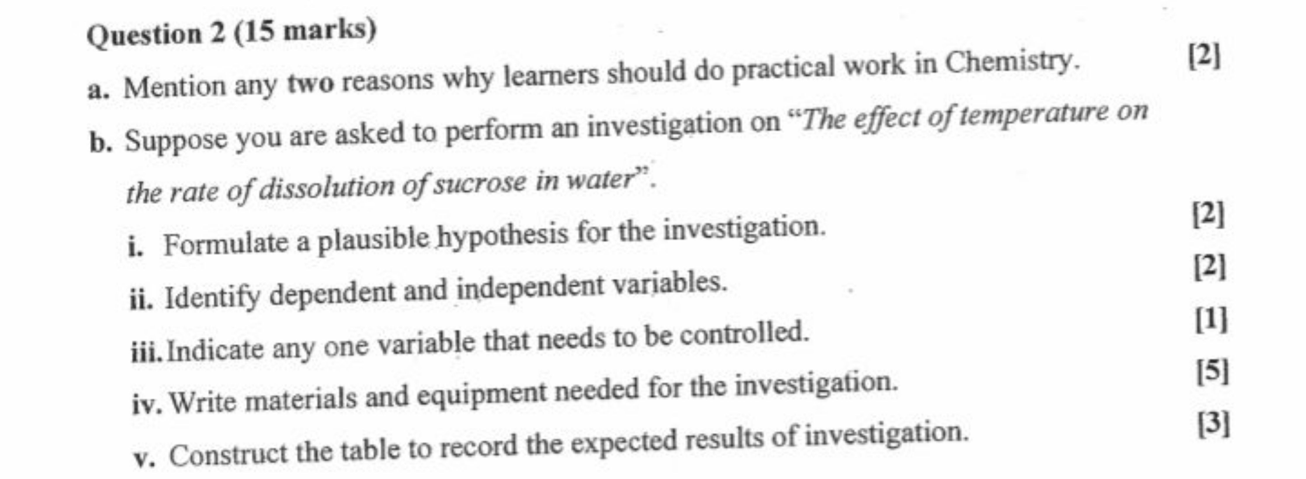 Question 2 ( 15 marks)
a. Mention any two reasons why learners should 