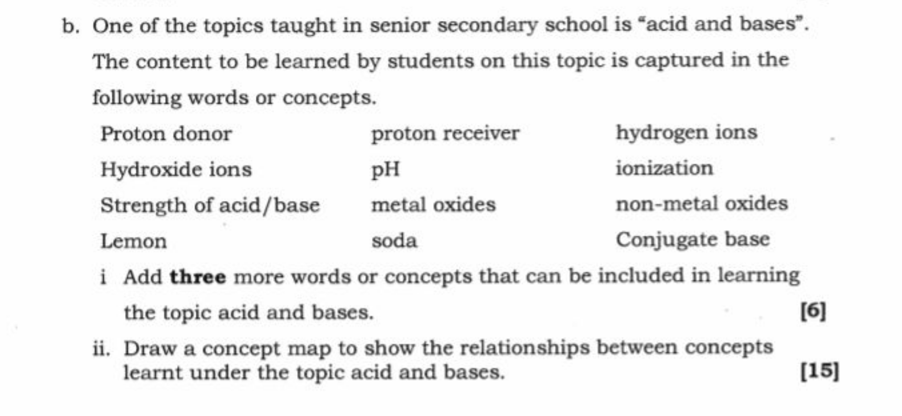 b. One of the topics taught in senior secondary school is "acid and ba